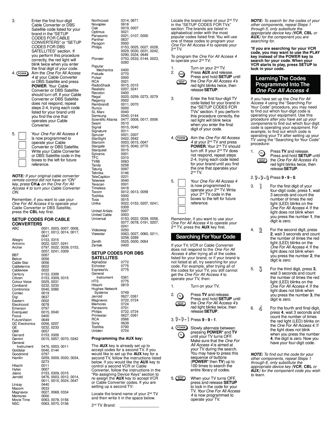 One for All URC 4700 Learning The Codes Programmed Into, Searching ForYour Code, Programming the AUX key, Press 9 9 