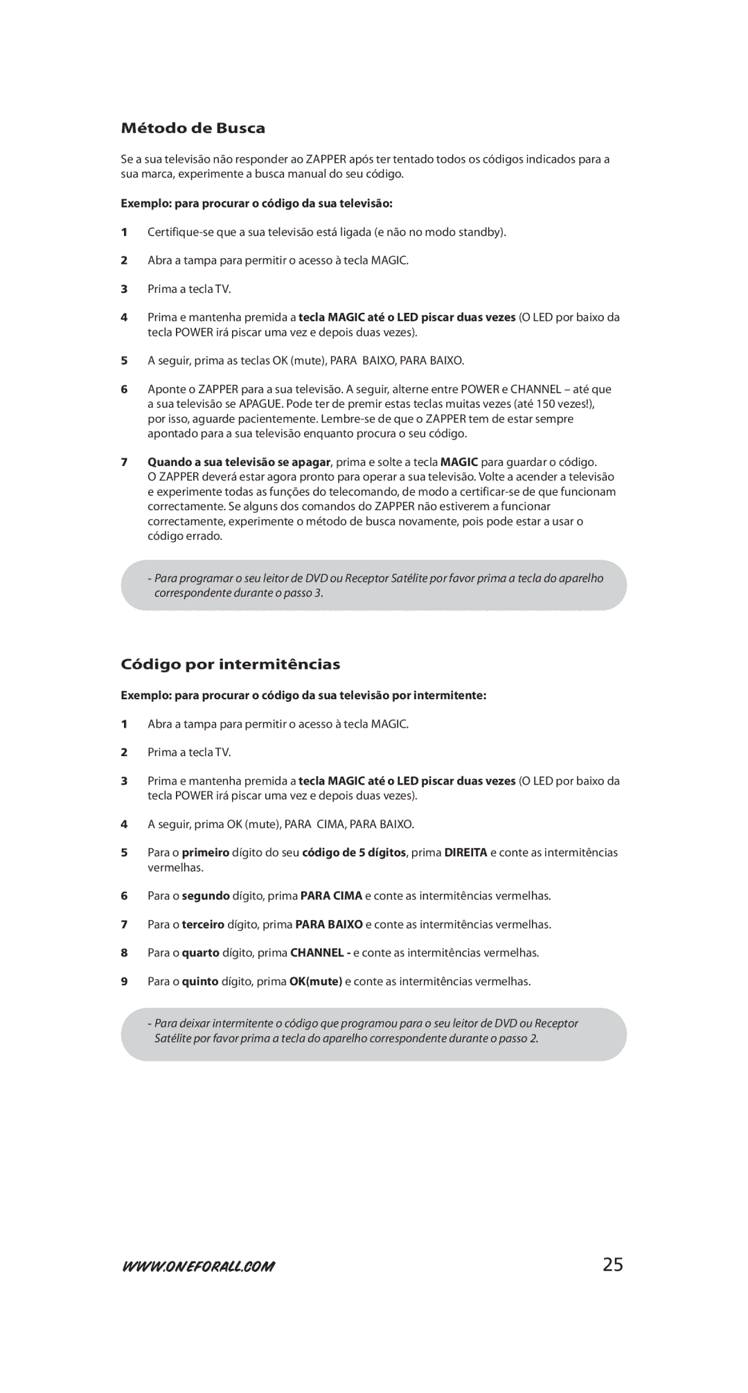 One for All URC-6230, URC-6231 Método de Busca, Código por intermitências, Exemplo para procurar o código da sua televisão 