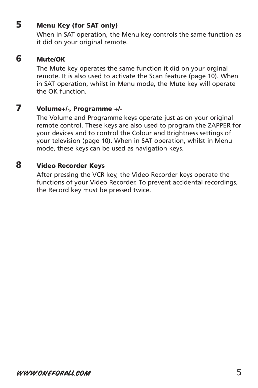 One for All URC-6532 manual Menu Key for SAT only, Mute/OK, Volume+/-, Programme +, Video Recorder Keys 