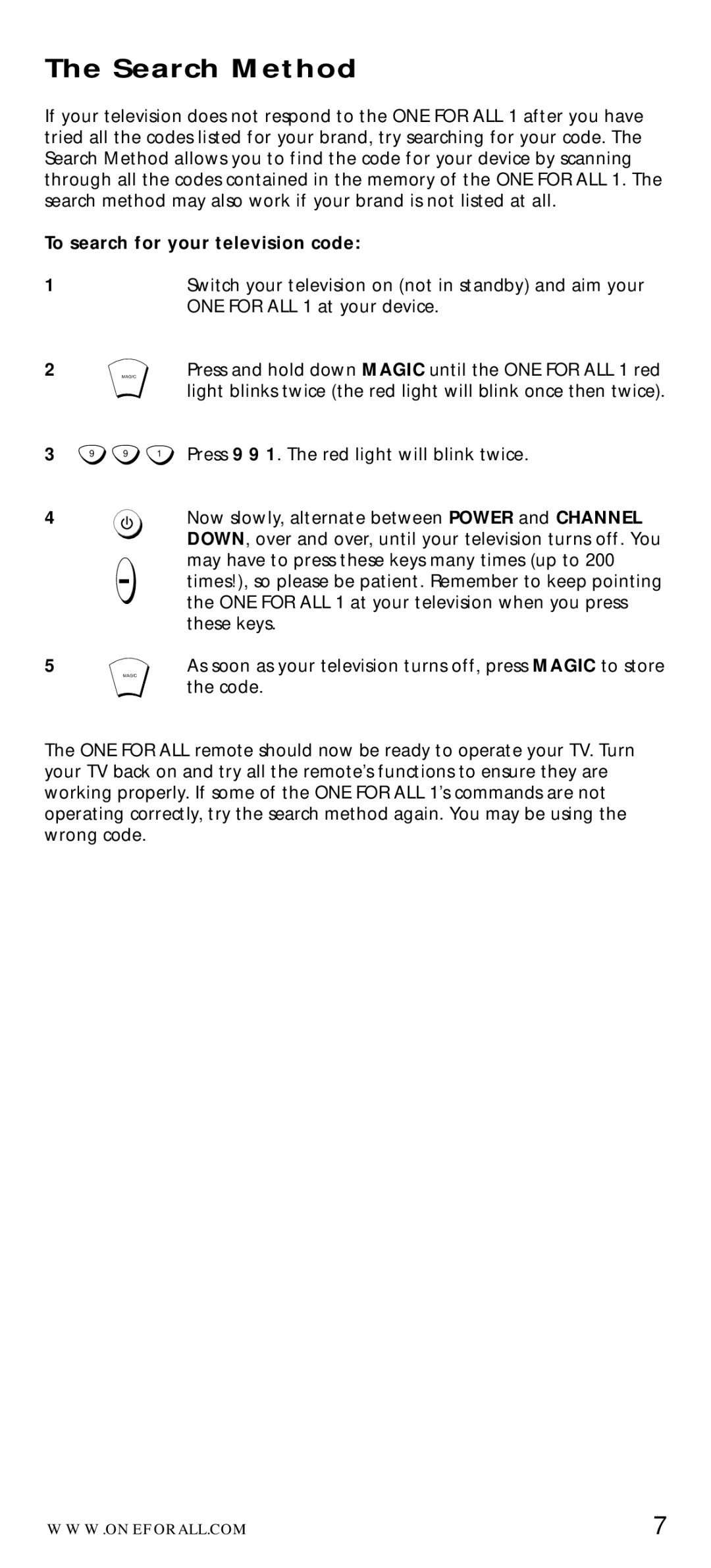 One for All URC-7010 manual Search Method, To search for your television code, Press 9 9 1. The red light will blink twice 