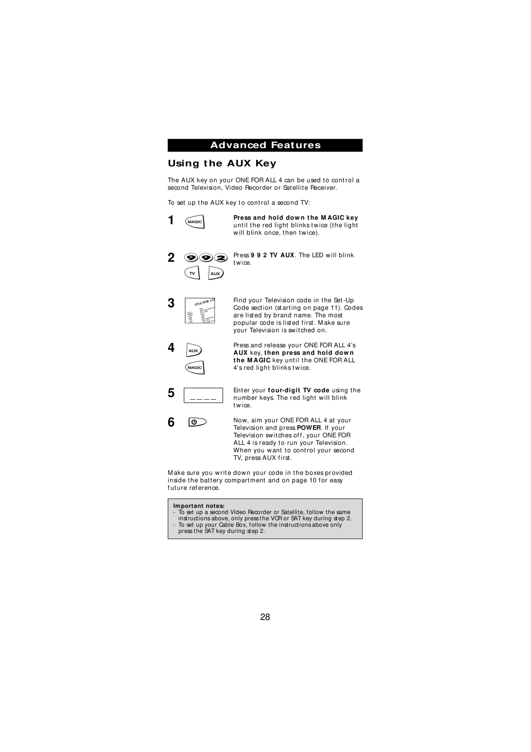 One for All URC-7540 manual Using the AUX Key, Press 9 9 2 TV AUX. The LED will blink twice 