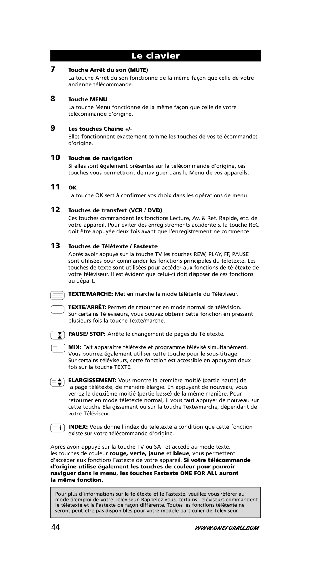 One for All URC-7556 Touche Arrêt du son Mute, Touche Menu, Les touches Chaîne +, Touches de navigation, La même fonction 