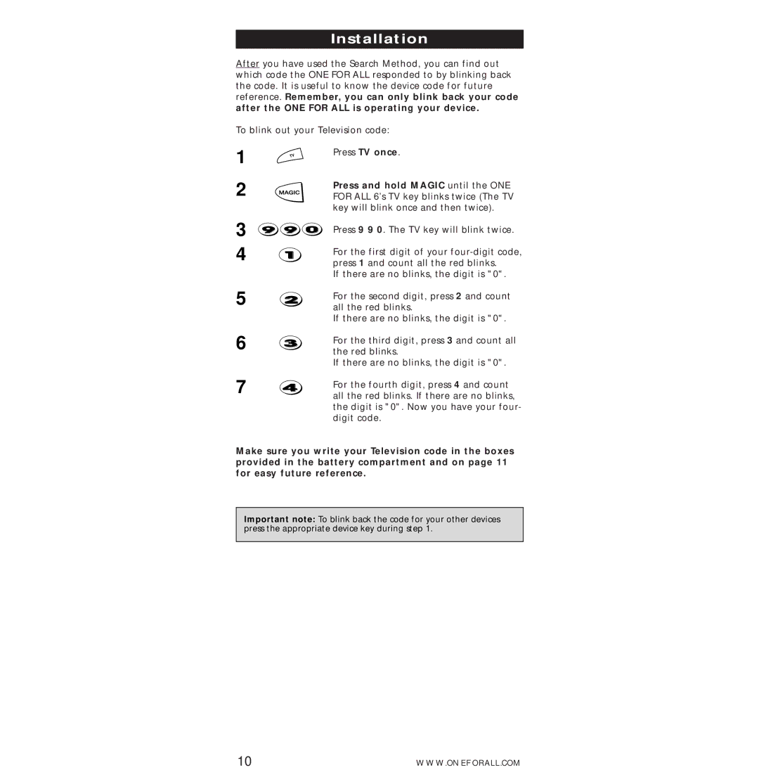 One for All URC-7560 manual To blink out your Television code Press TV once 