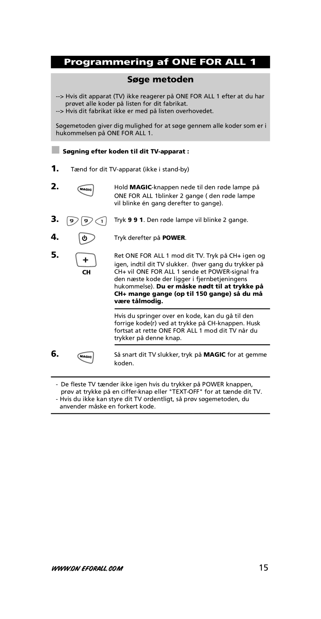 One for All URC-7711 Søge metoden, Søgning efter koden til dit TV-apparat, Hukommelse. Du er måske nødt til at trykke på 
