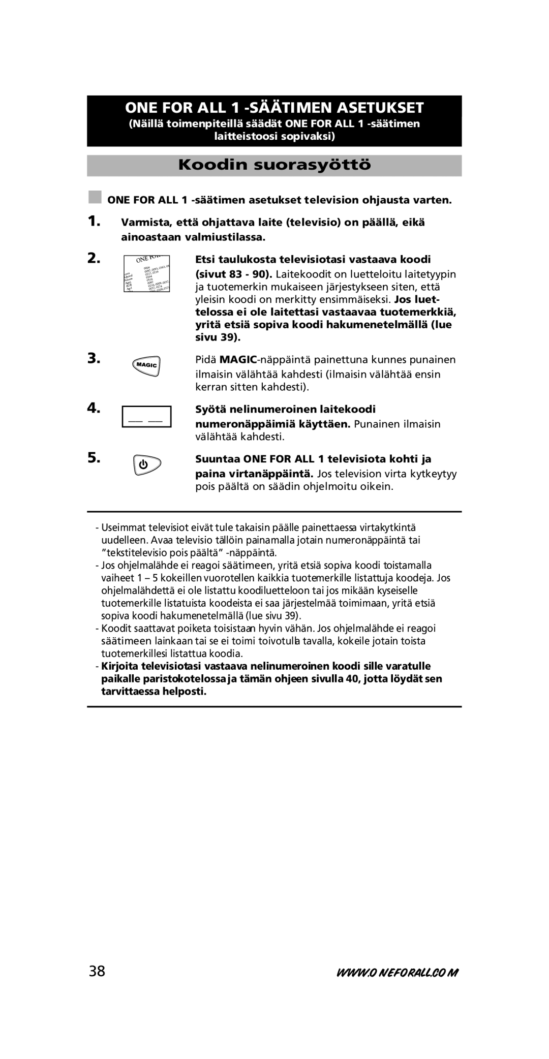 One for All URC-7711 instruction manual ONE for ALL 1 -SÄÄTIMEN Asetukset, Koodin suorasyöttö 