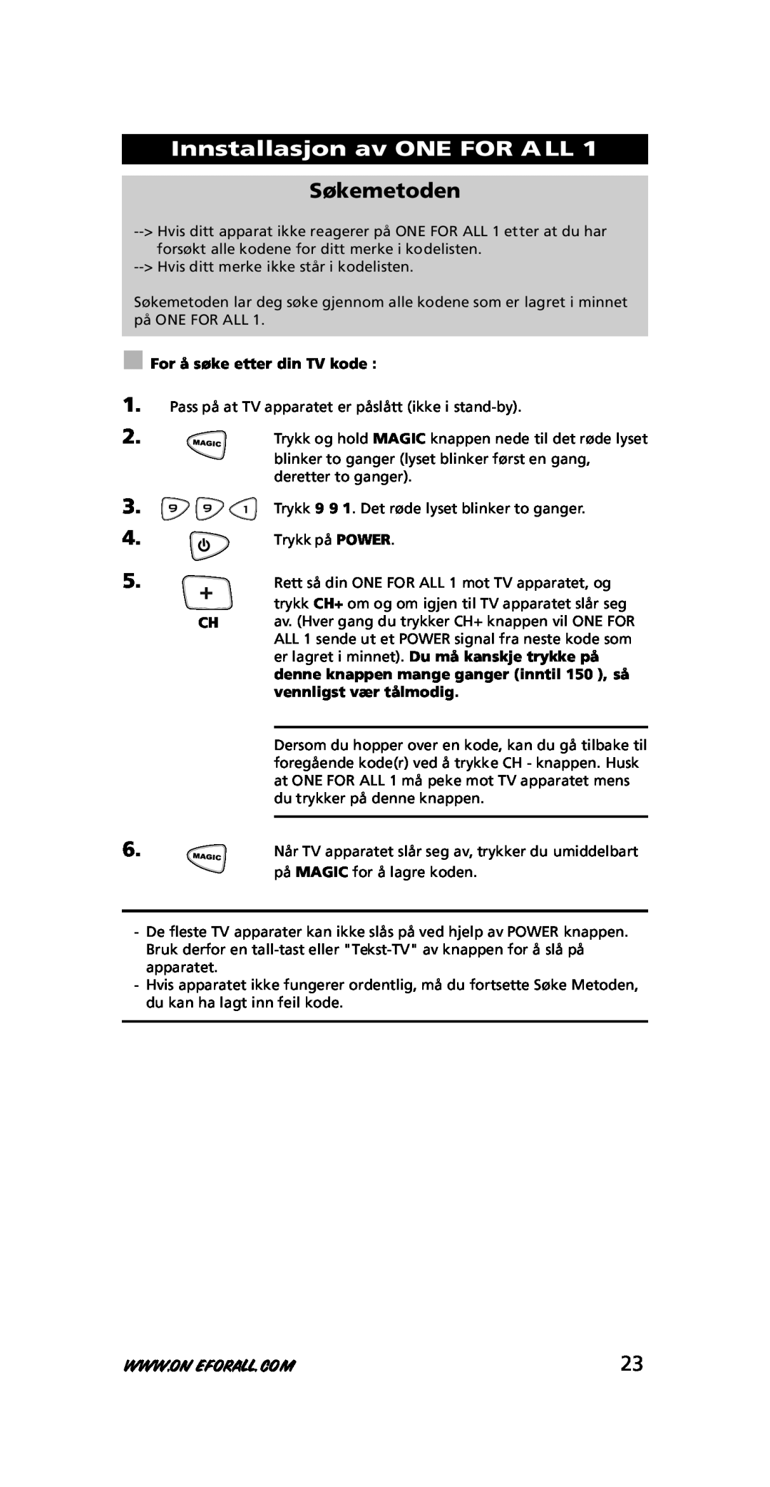 One for All URC-7711 instruction manual Innstallasjon av ONE FOR ALL, Søkemetoden, For å søke etter din TV kode 