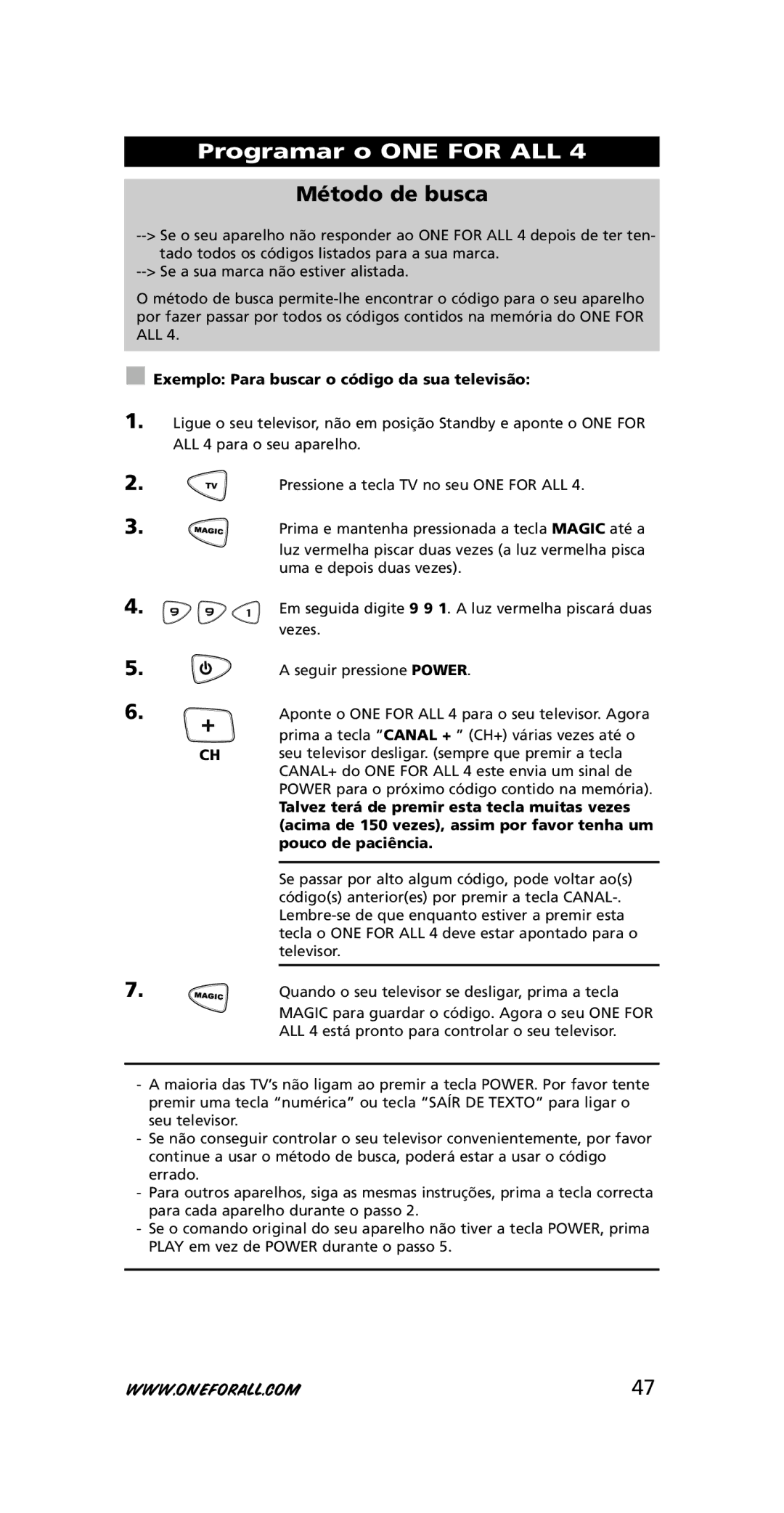 One for All URC-7740 instruction manual Método de busca, Exemplo Para buscar o código da sua televisão, Pouco de paciência 