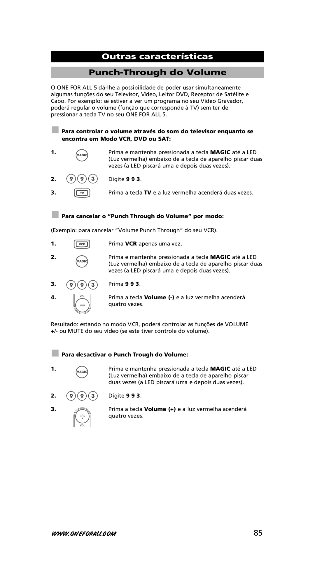 One for All URC-7780 warranty Punch-Through do Volume, Digite 9 9, Para cancelar o Punch Through do Volume por modo 