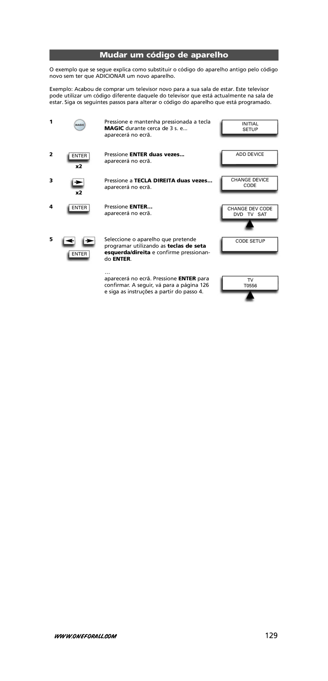 One for All URC-7781 warranty Mudar um código de aparelho, 129, Pressione a Tecla Direita duas vezes, Do Enter 