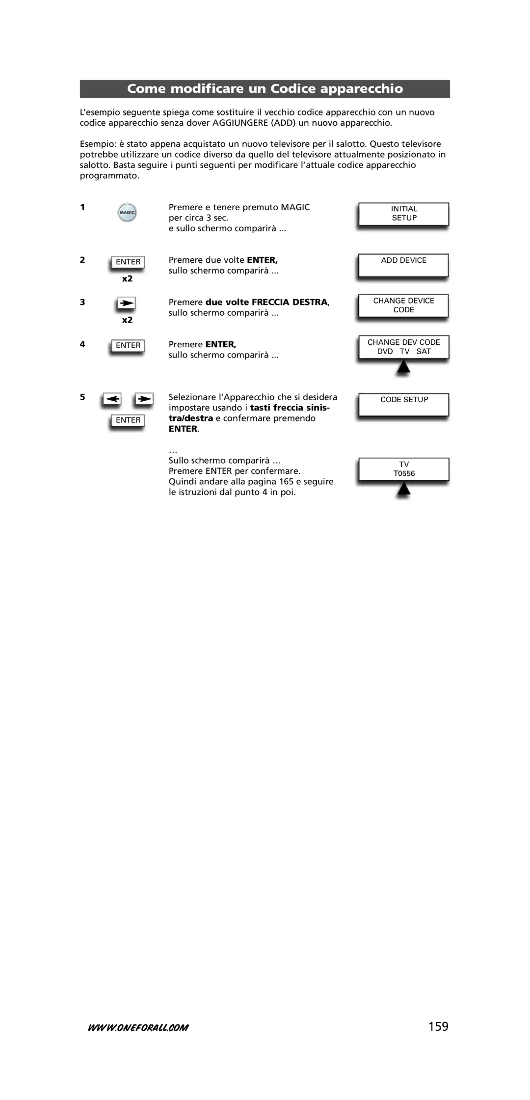 One for All URC-7781 warranty Come modificare un Codice apparecchio, 159, Premere due volte Freccia Destra 