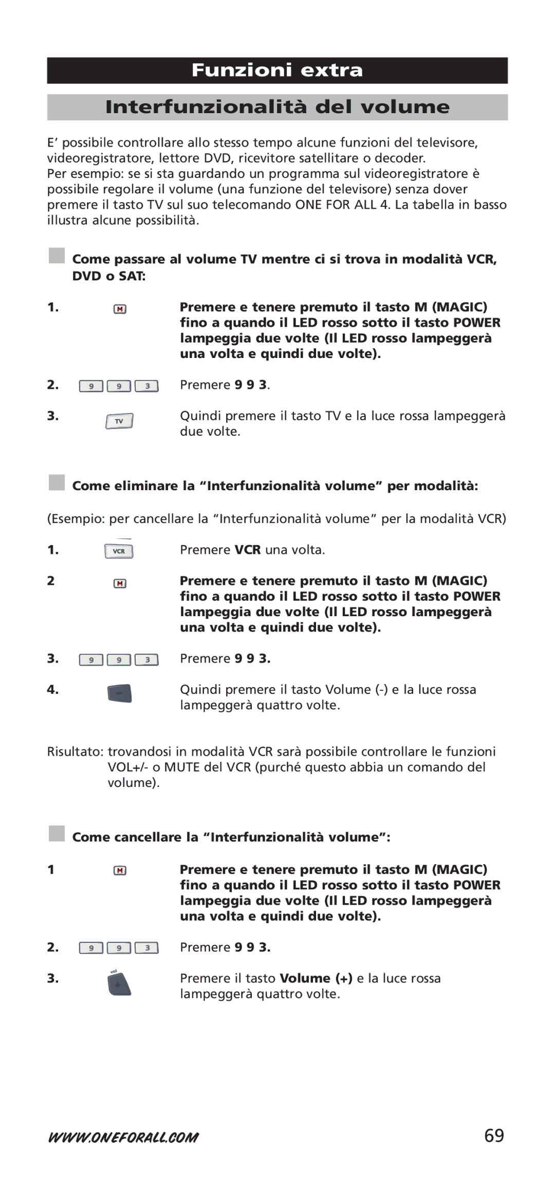 One for All 704917 Interfunzionalità del volume, Premere VCR una volta, Quindi premere il tasto Volume e la luce rossa 