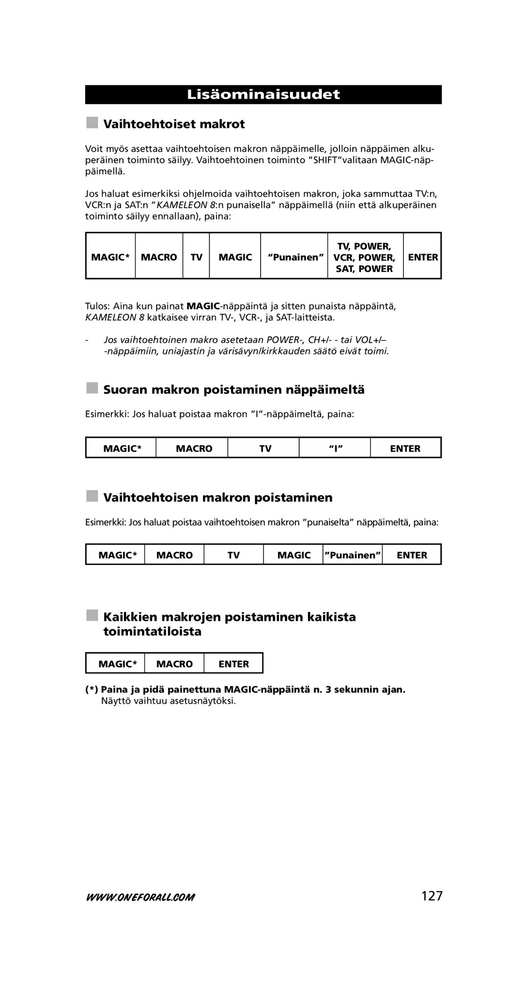 One for All URC-8308 127, Vaihtoehtoiset makrot, Suoran makron poistaminen näppäimeltä, Vaihtoehtoisen makron poistaminen 