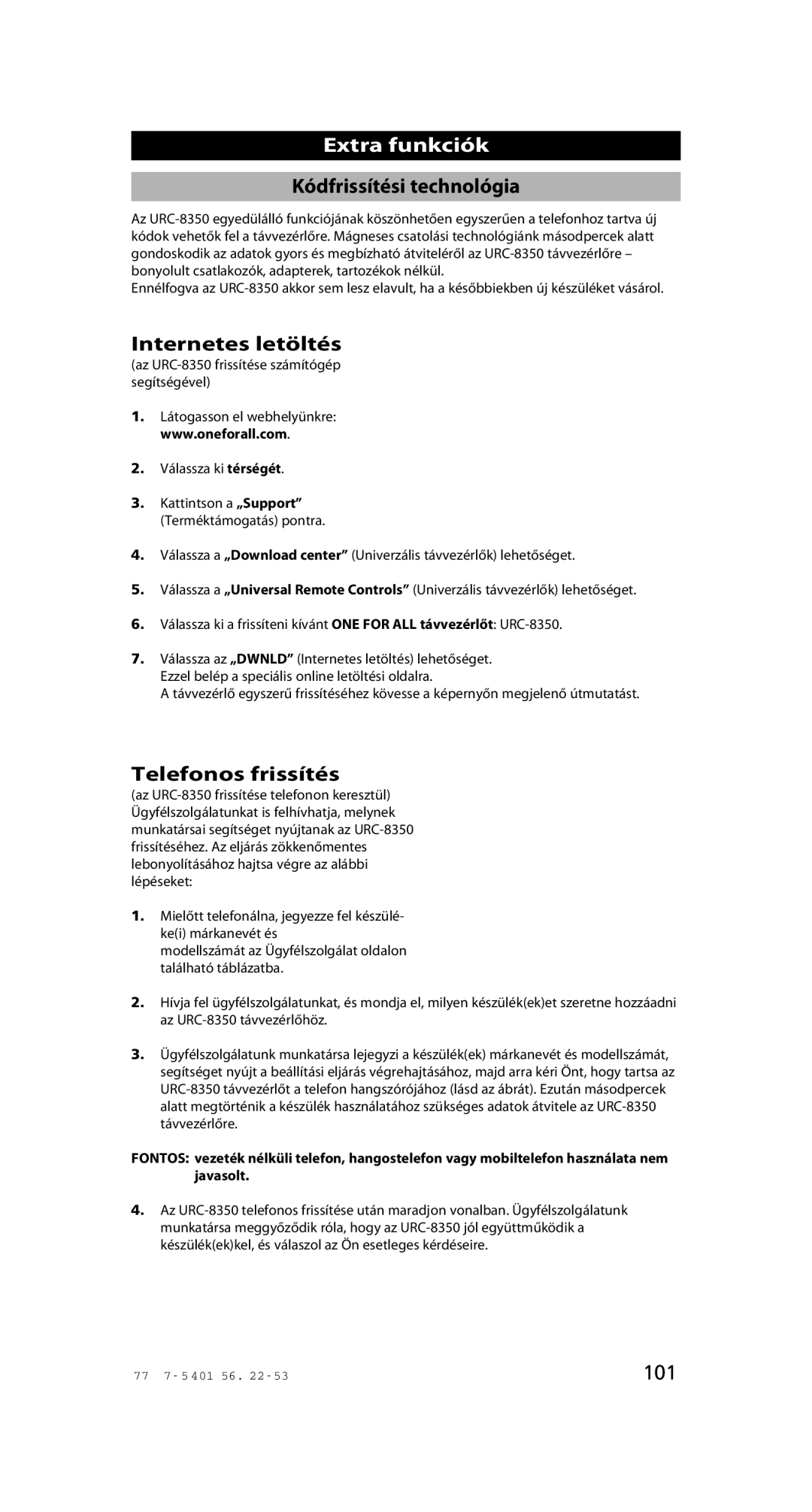 One for All URC-8350 warranty Kódfrissítési technológia, Internetes letöltés, Telefonos frissítés, 101 