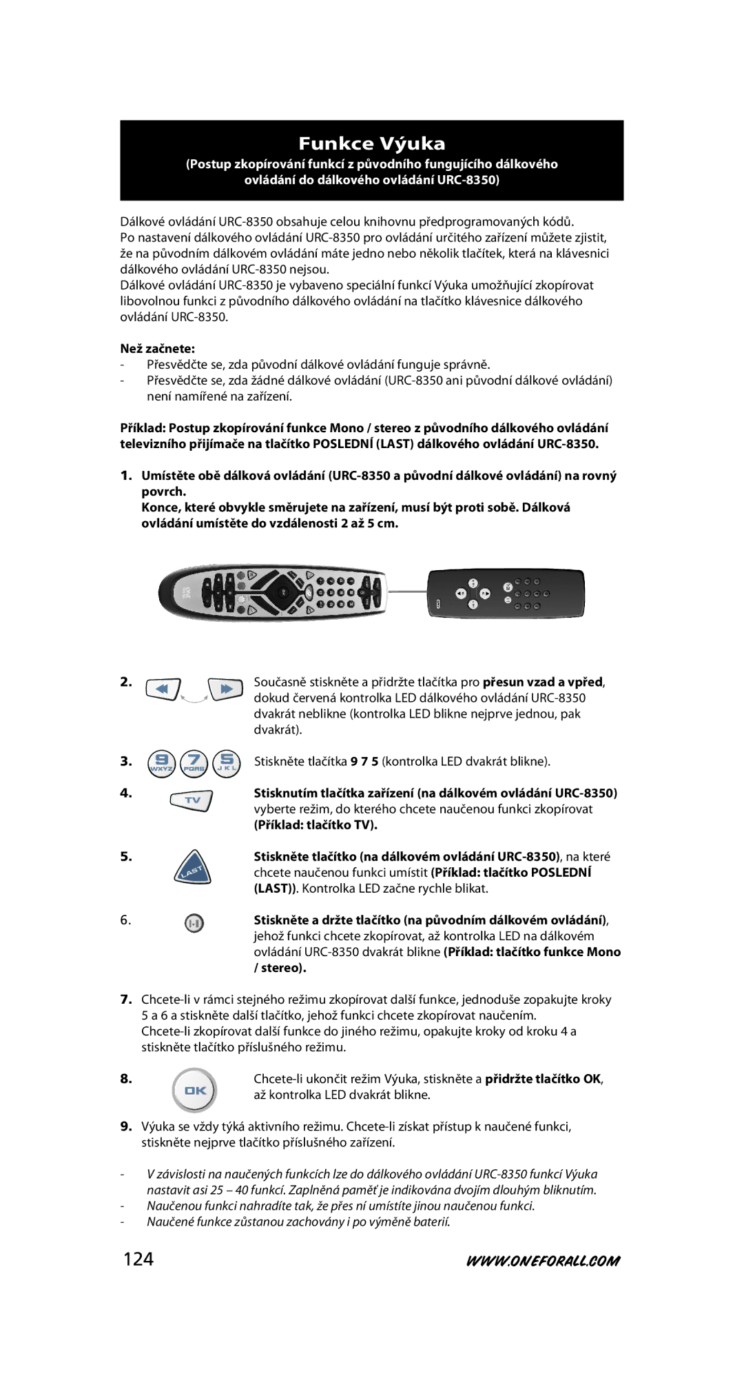 One for All URC-8350 warranty Funkce Výuka, 124, Než začnete, Stiskněte tlačítka 9 7 5 kontrolka LED dvakrát blikne 