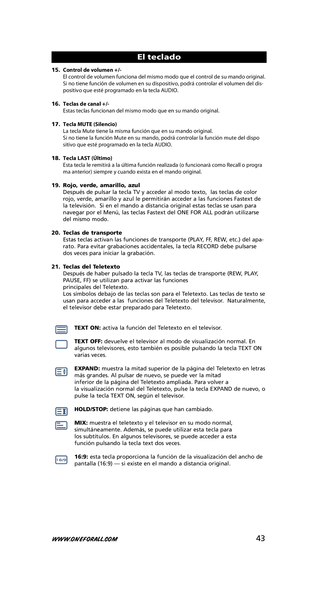 One for All URC-8350 Control de volumen +, Teclas de canal +, Tecla Mute Silencio, Tecla Last Último, Teclas de transporte 