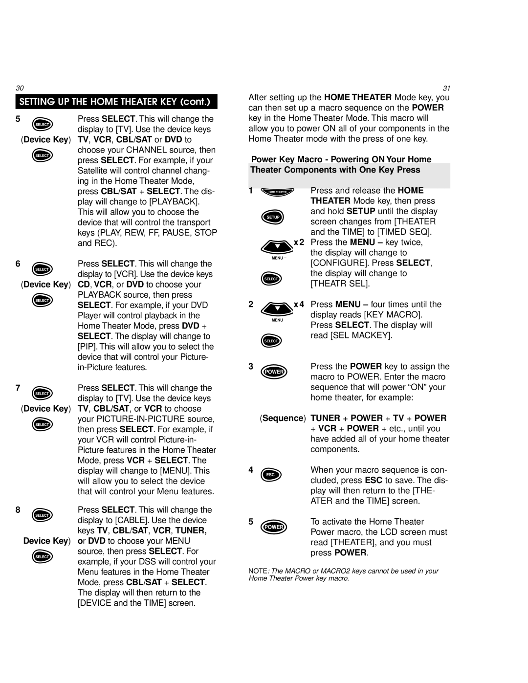 One for All URC 8800 manual Device Key TV, VCR, CBL/SAT or DVD to, Keys TV, CBL/SAT, VCR, Tuner, Theatr SEL 