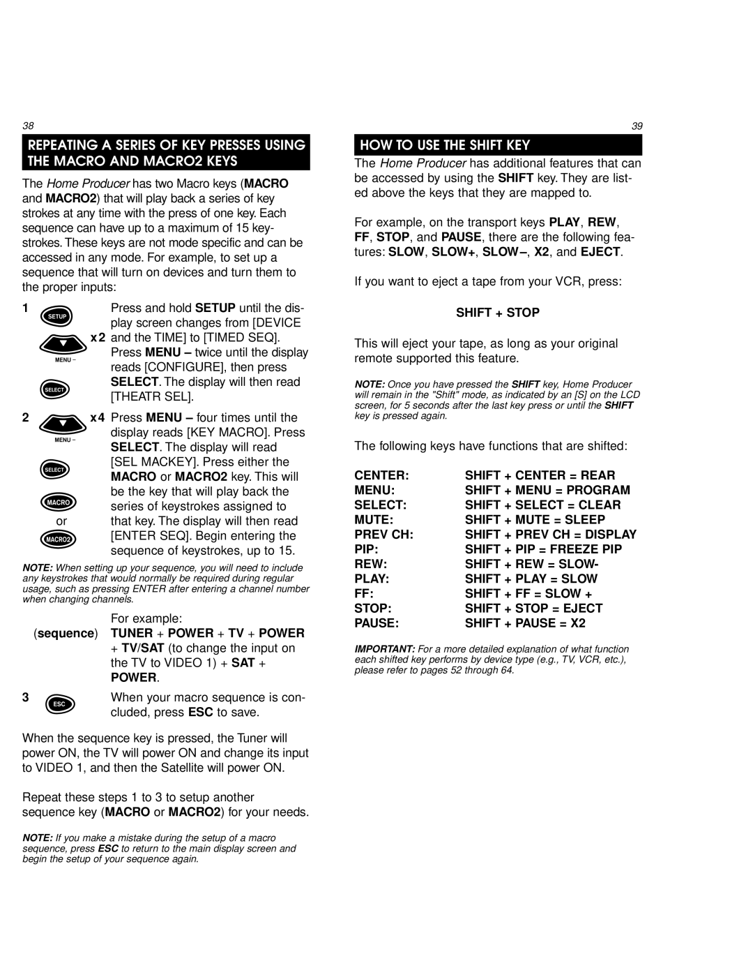 One for All URC 9800 manual HOW to USE the Shift KEY, + TV/SAT to change the input on the TV to Video 1 + SAT + 