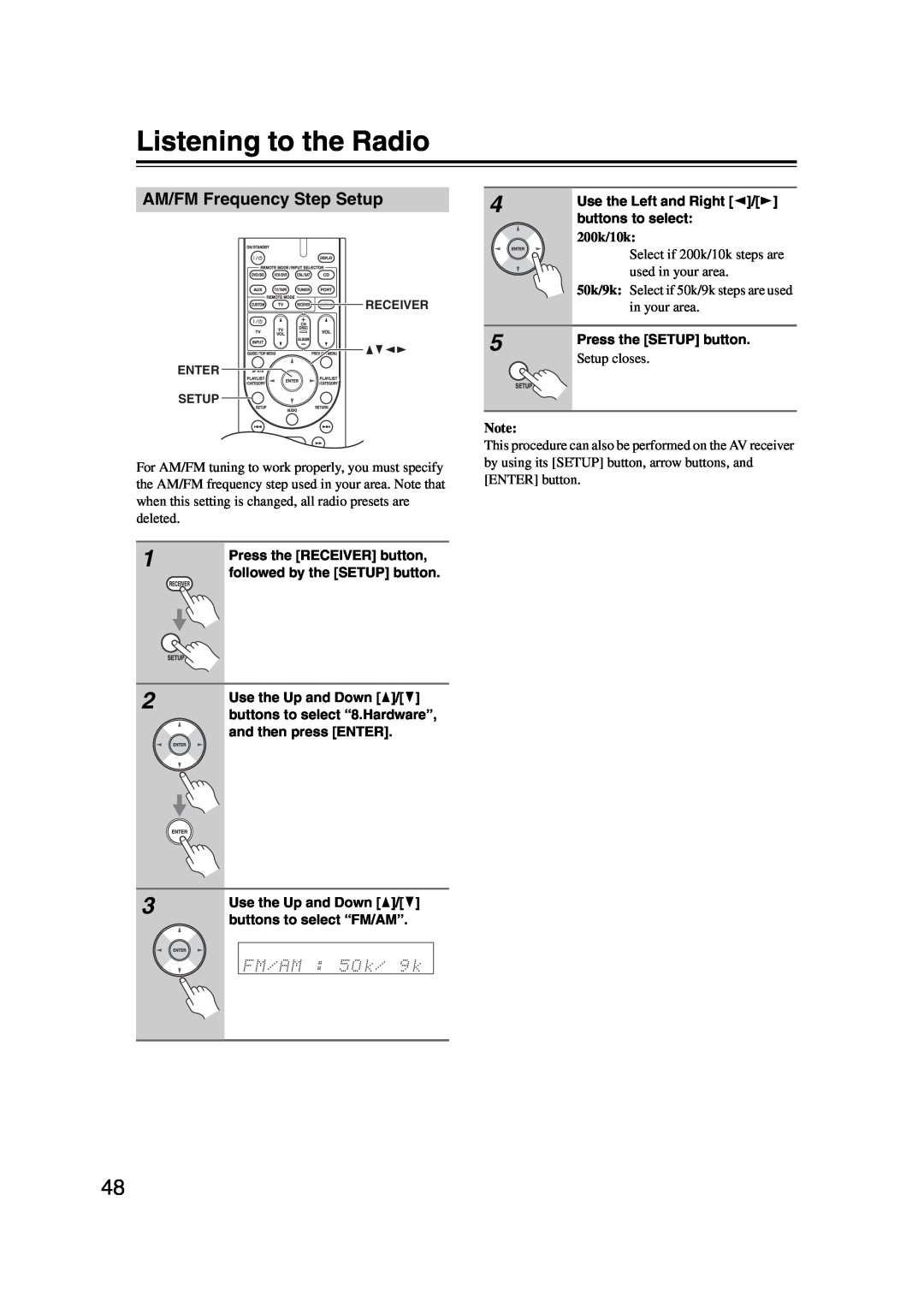 Onkyo 29344934 instruction manual Listening to the Radio, AM/FM Frequency Step Setup, Setup closes 