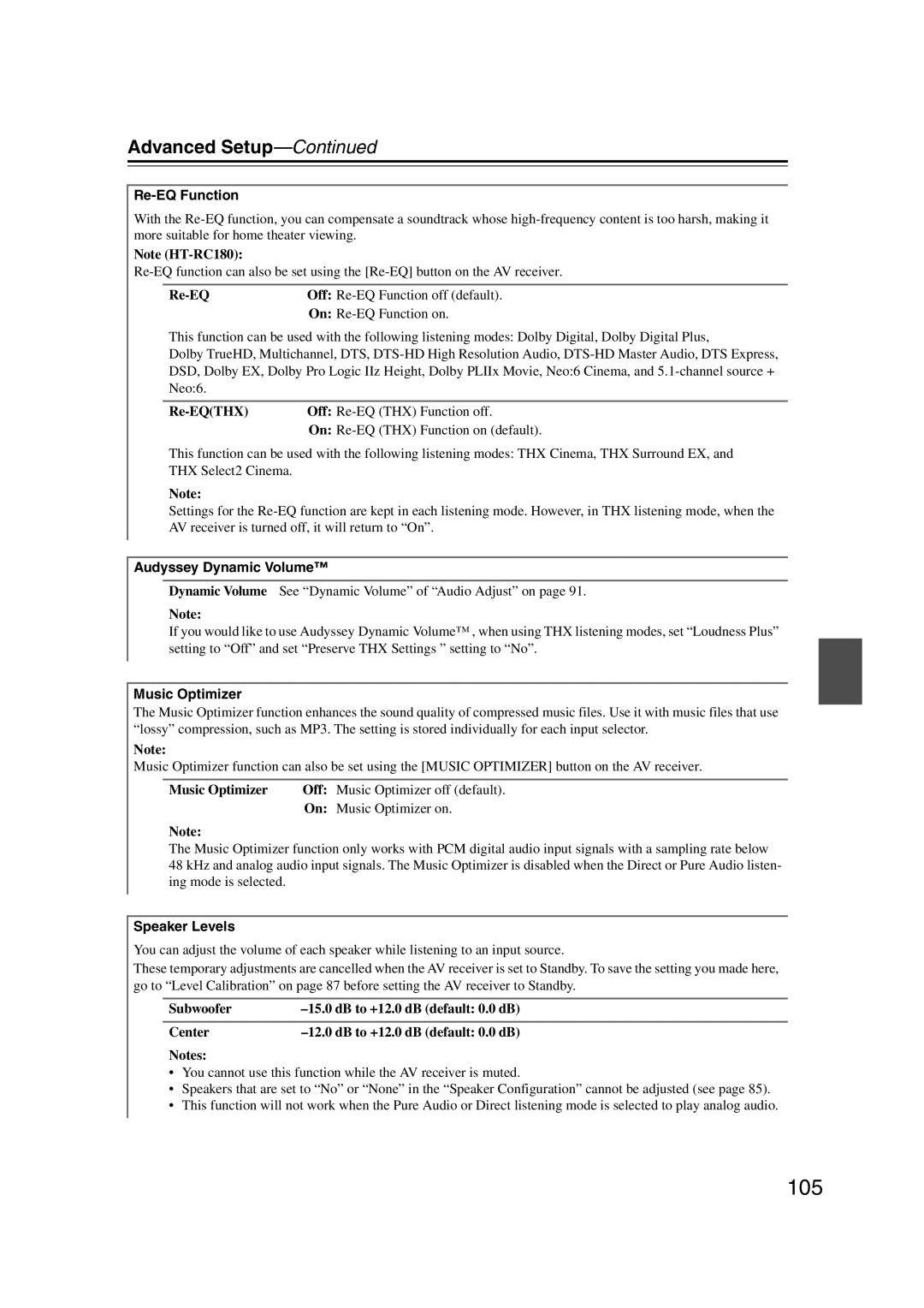 Onkyo 29400021, HT-RC180, TX-NR807 105, Re-EQ Function, Audyssey Dynamic Volume, Music Optimizer, Speaker Levels 