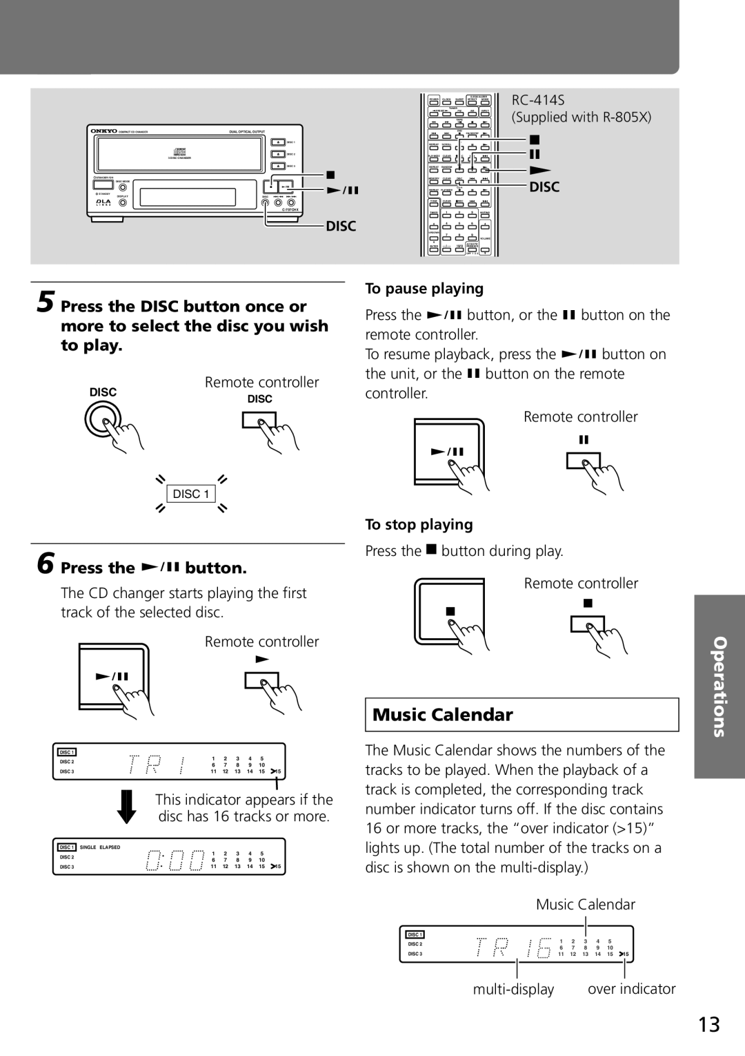 Onkyo C-707CHX instruction manual Music Calendar, Press the button, Disc, To pause playing, To stop playing 