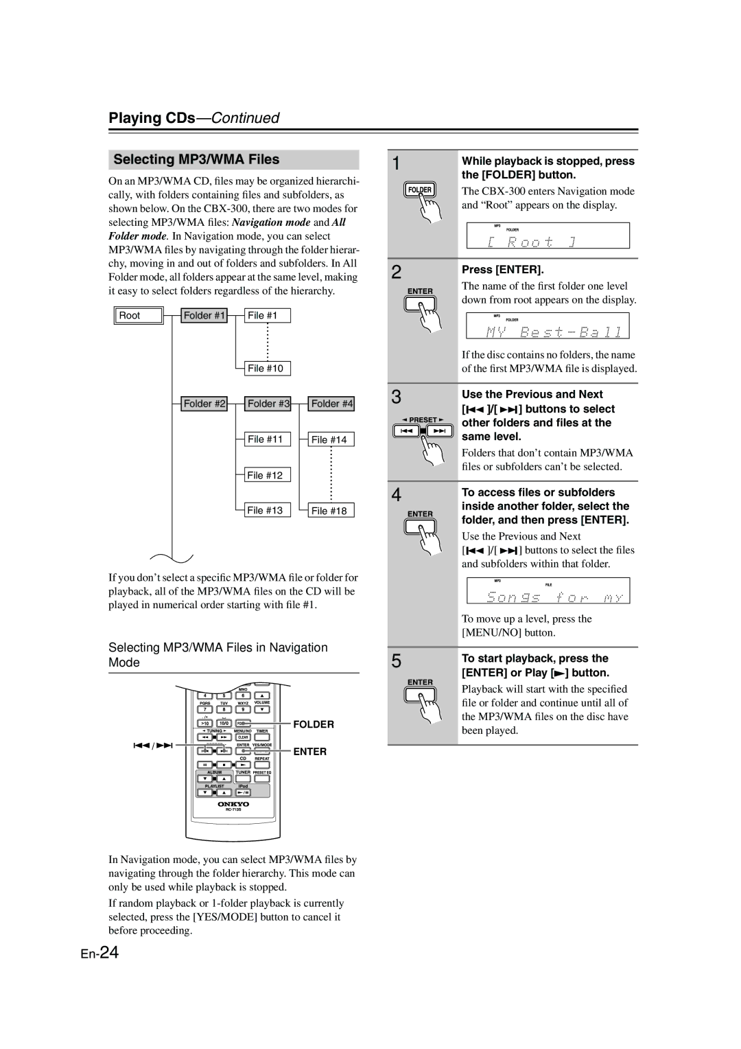 Onkyo CBX-300 Selecting MP3/WMA Files in Navigation Mode, While playback is stopped, press the Folder button 