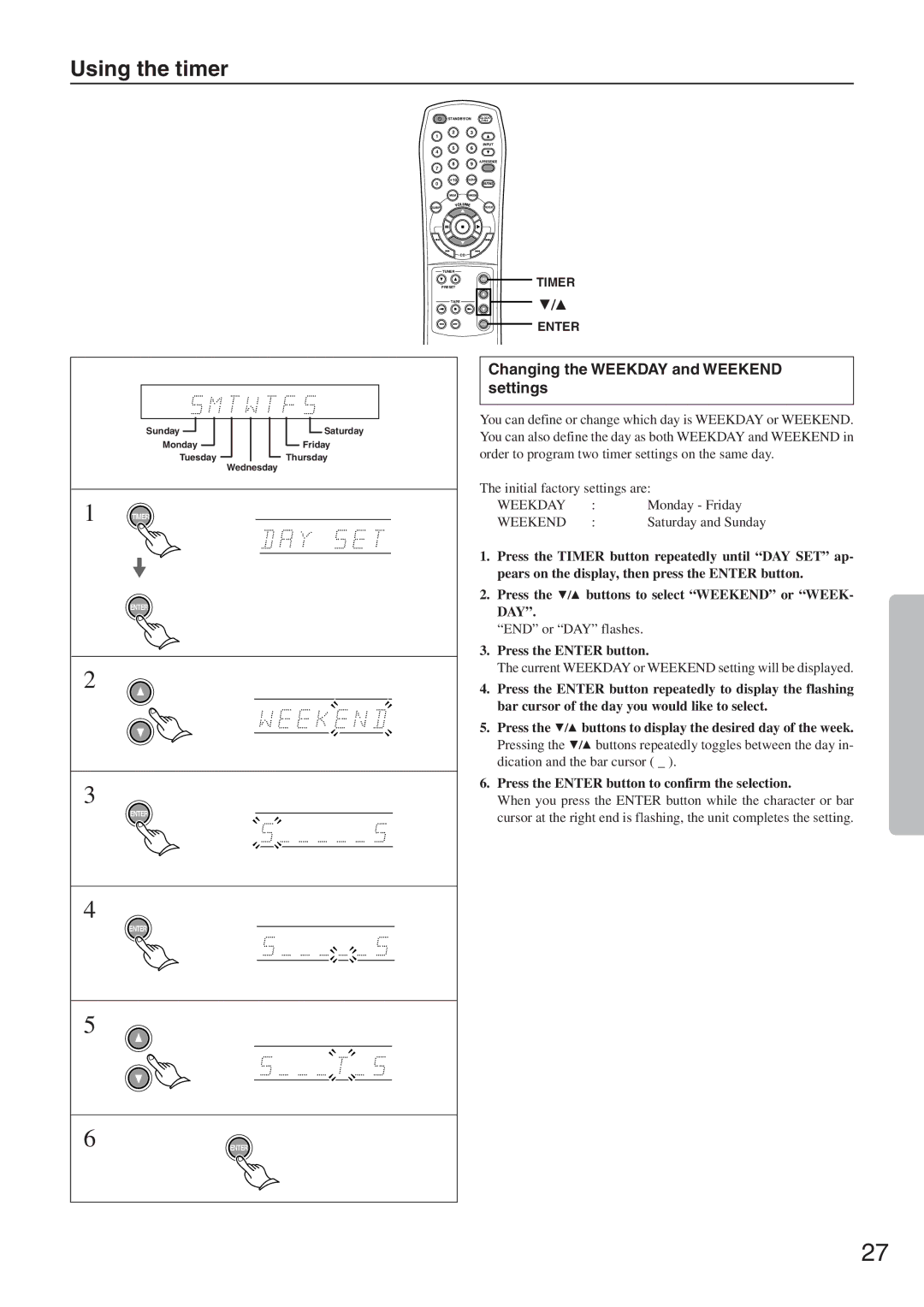 Onkyo CR-305FX Using the timer, Changing the Weekday and Weekend settings, Press the Enter button to confirm the selection 