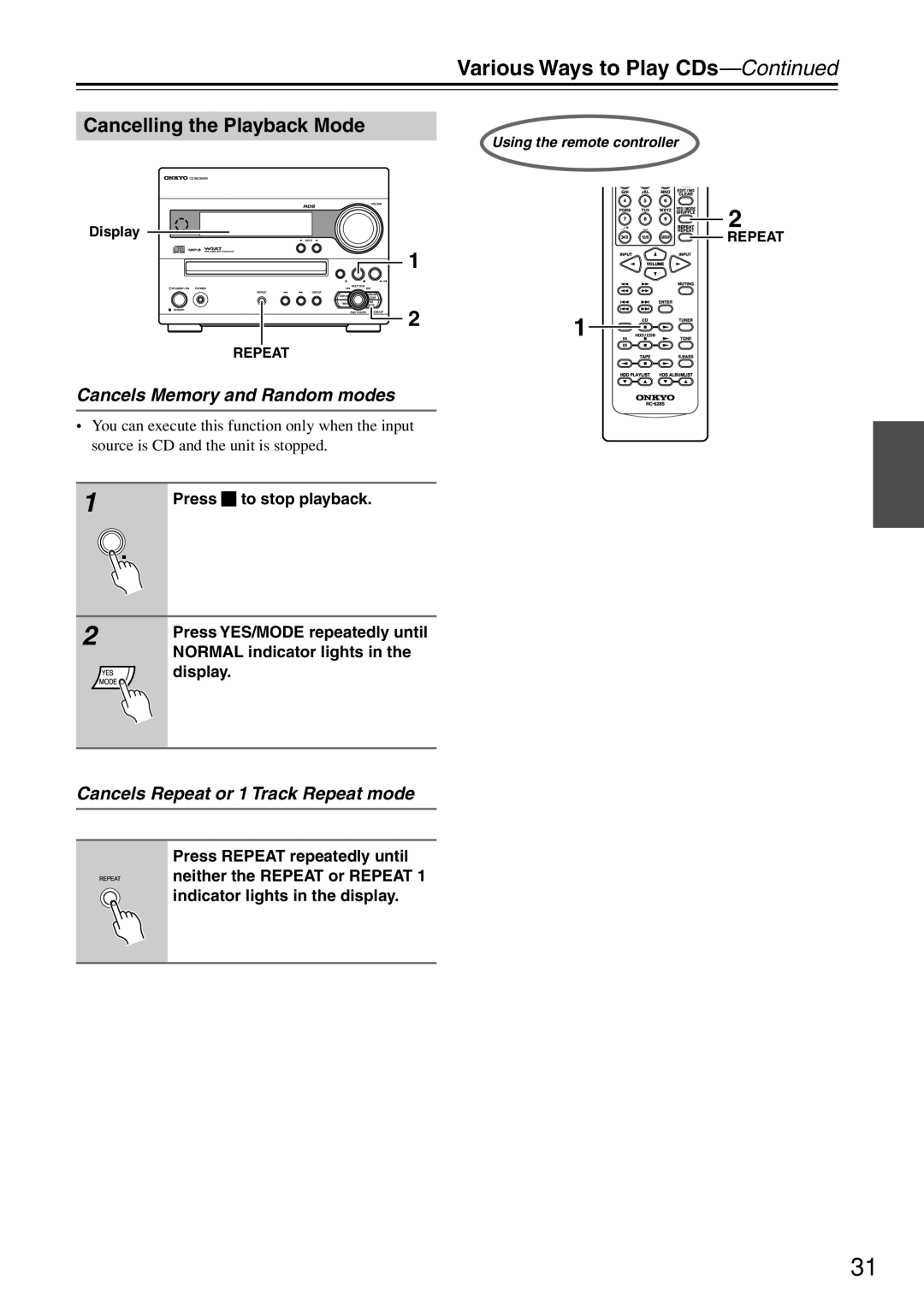 Onkyo CR-N7 Cancelling the Playback Mode, Cancels Memory and Random modes, Cancels Repeat or 1 Track Repeat mode 