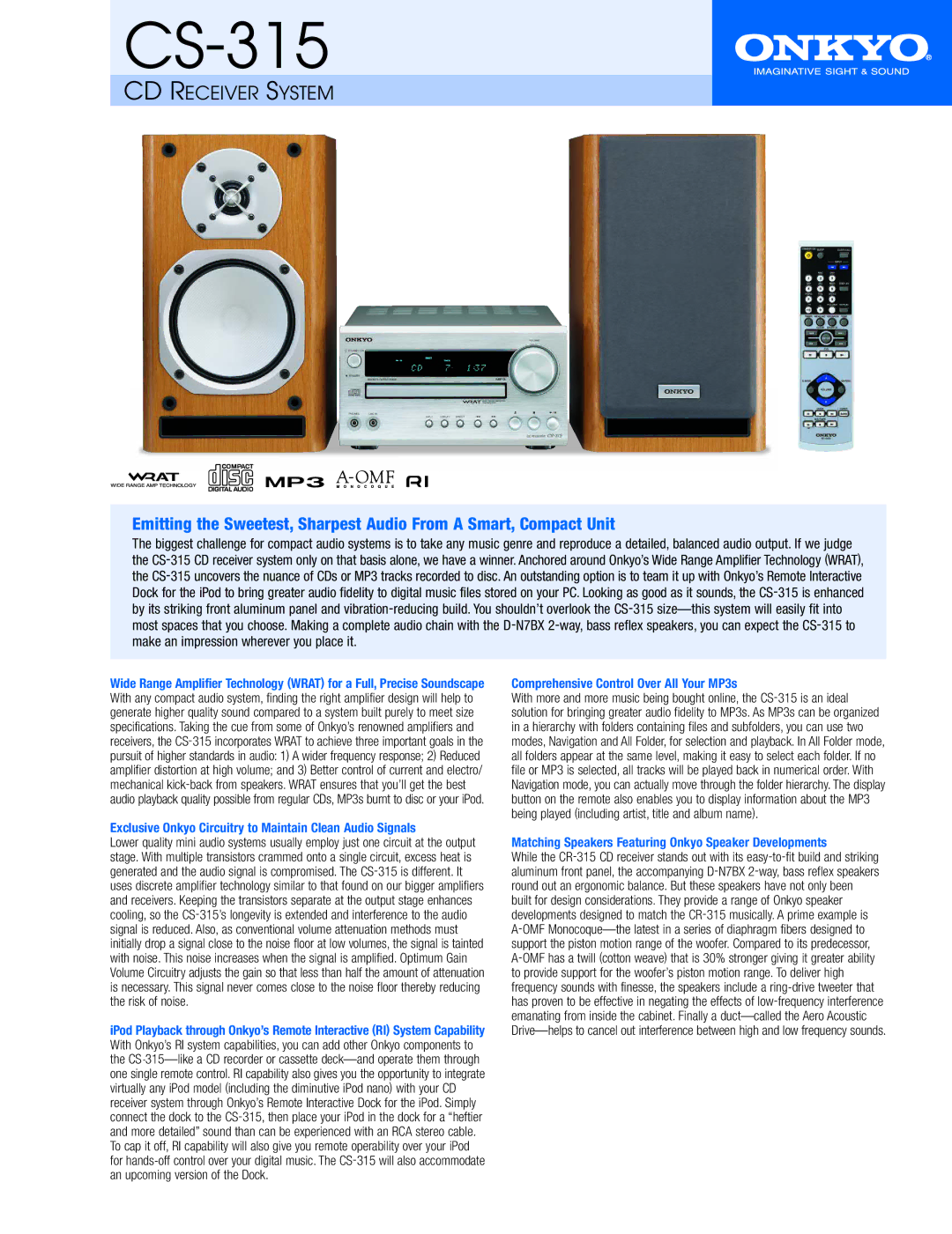 Onkyo CS-315 specifications Exclusive Onkyo Circuitry to Maintain Clean Audio Signals 