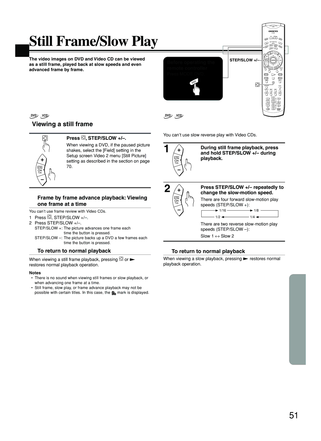 Onkyo DR-S2.2 Still Frame/Slow Play, Viewing a still frame, Viewing slow playback, To return to normal playback 
