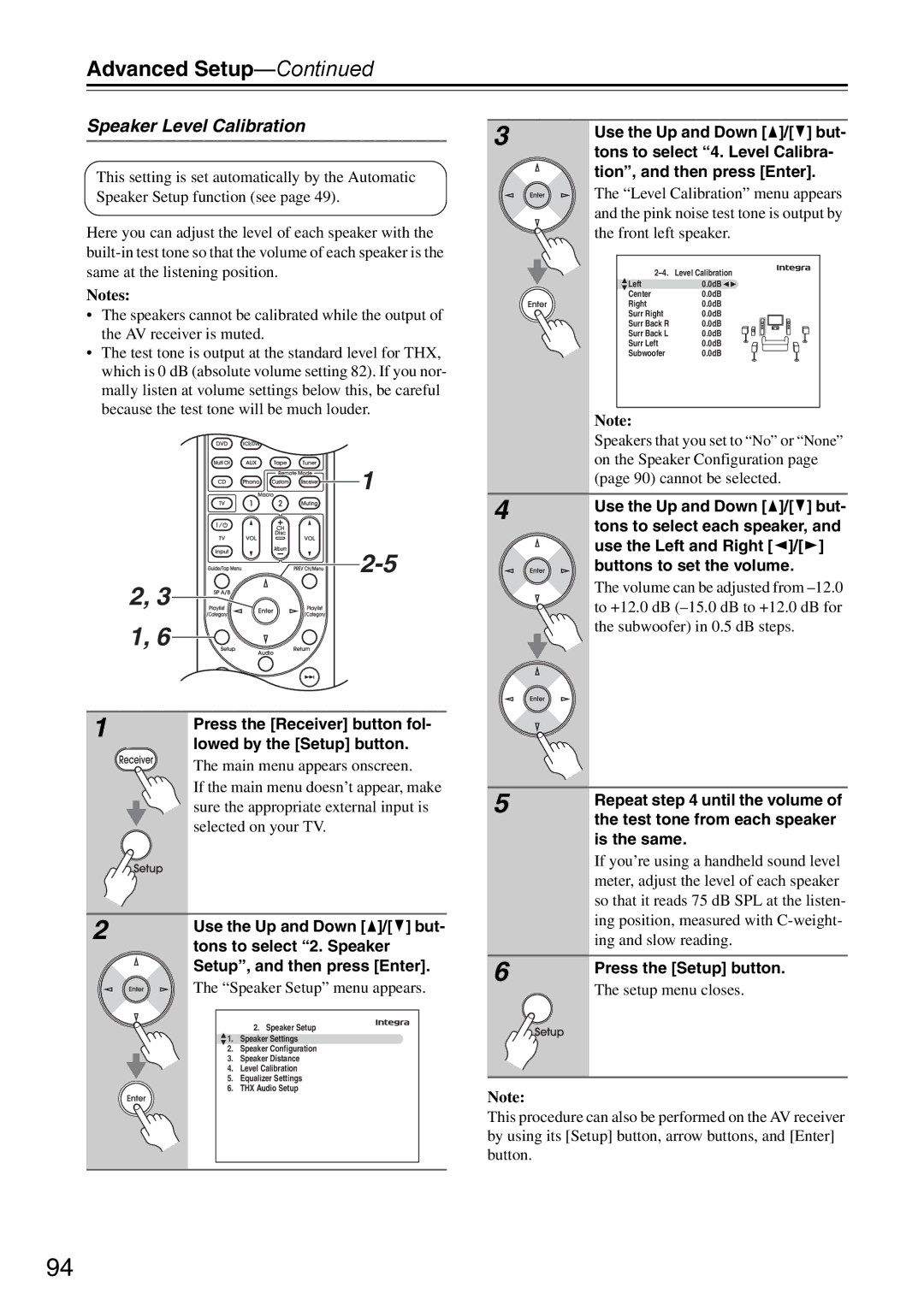 Onkyo DTR-7.9 Speaker Level Calibration, Repeat until the volume, Test tone from each speaker, Is the same 