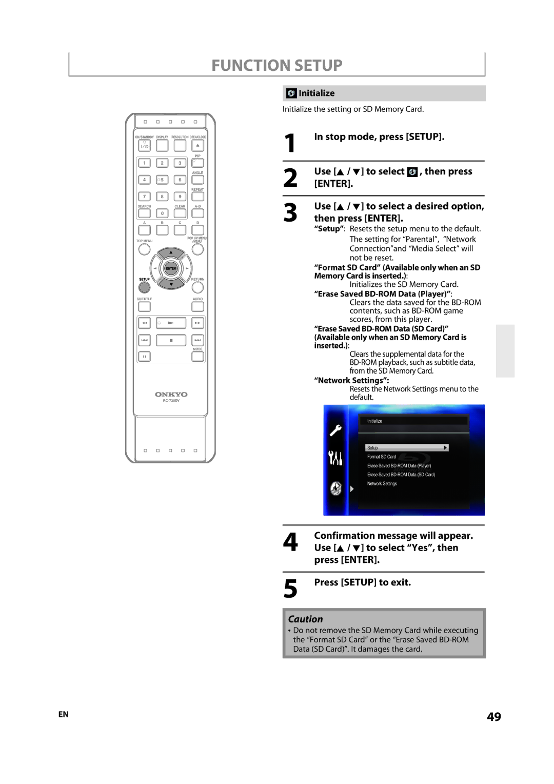 Onkyo DV-BD507 Then press Enter, Confirmation message will appear, Use K / L to select Yes, then, Initialize 