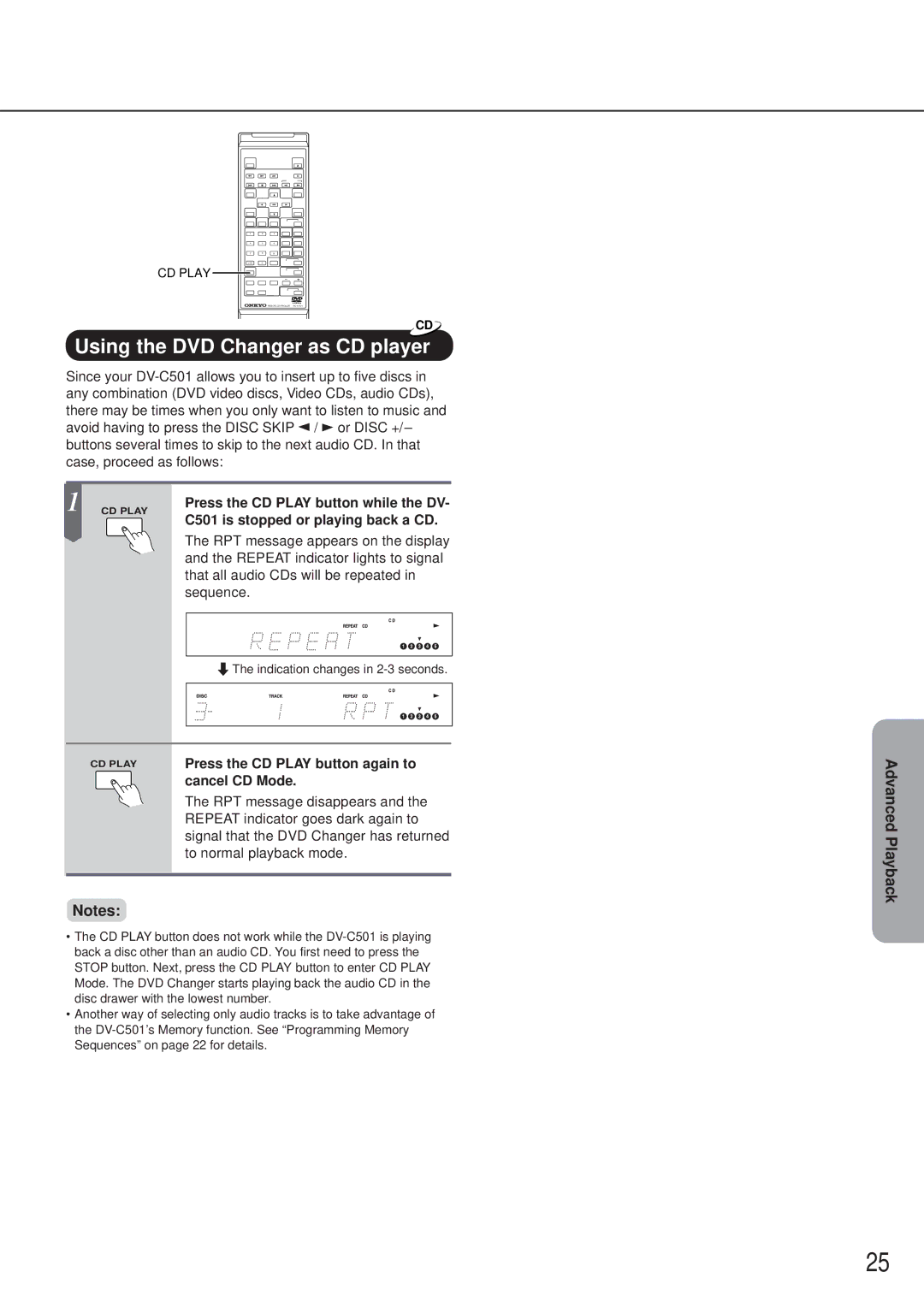 Onkyo DV-C501 Using the DVD Changer as CD player, Press the CD Play button while the DV, Press the CD Play button again to 