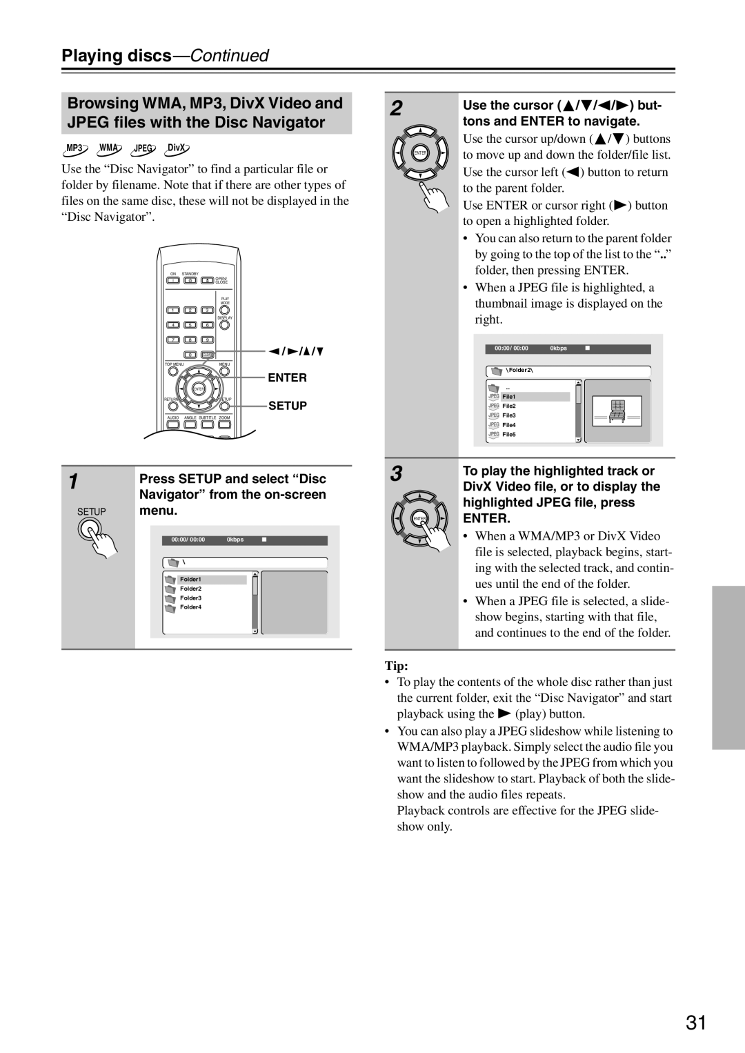 Onkyo DV-SP305 Press Setup and select Disc Navigator from the on-screen, Use the cursor But Tons and Enter to navigate 