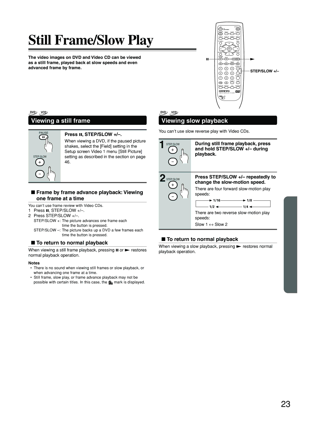 Onkyo DV-SP500 Still Frame/Slow Play, Viewing a still frame, Viewing slow playback, To return to normal playback 