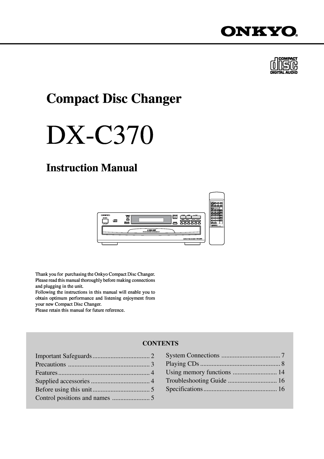 Onkyo DX-C370 instruction manual System Connections, Playing CDs, Using memory functions, Troubleshooting Guide, Contents 