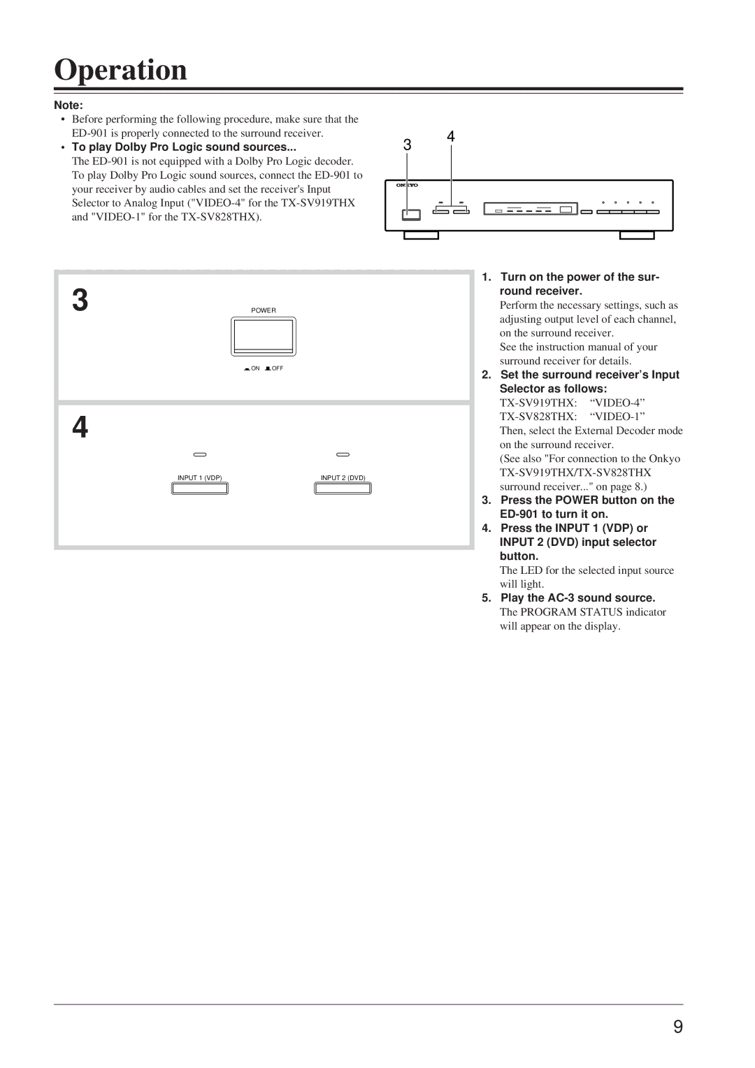 Onkyo ED-901 Operation, To play Dolby Pro Logic sound sources, Turn on the power of the sur- round receiver 