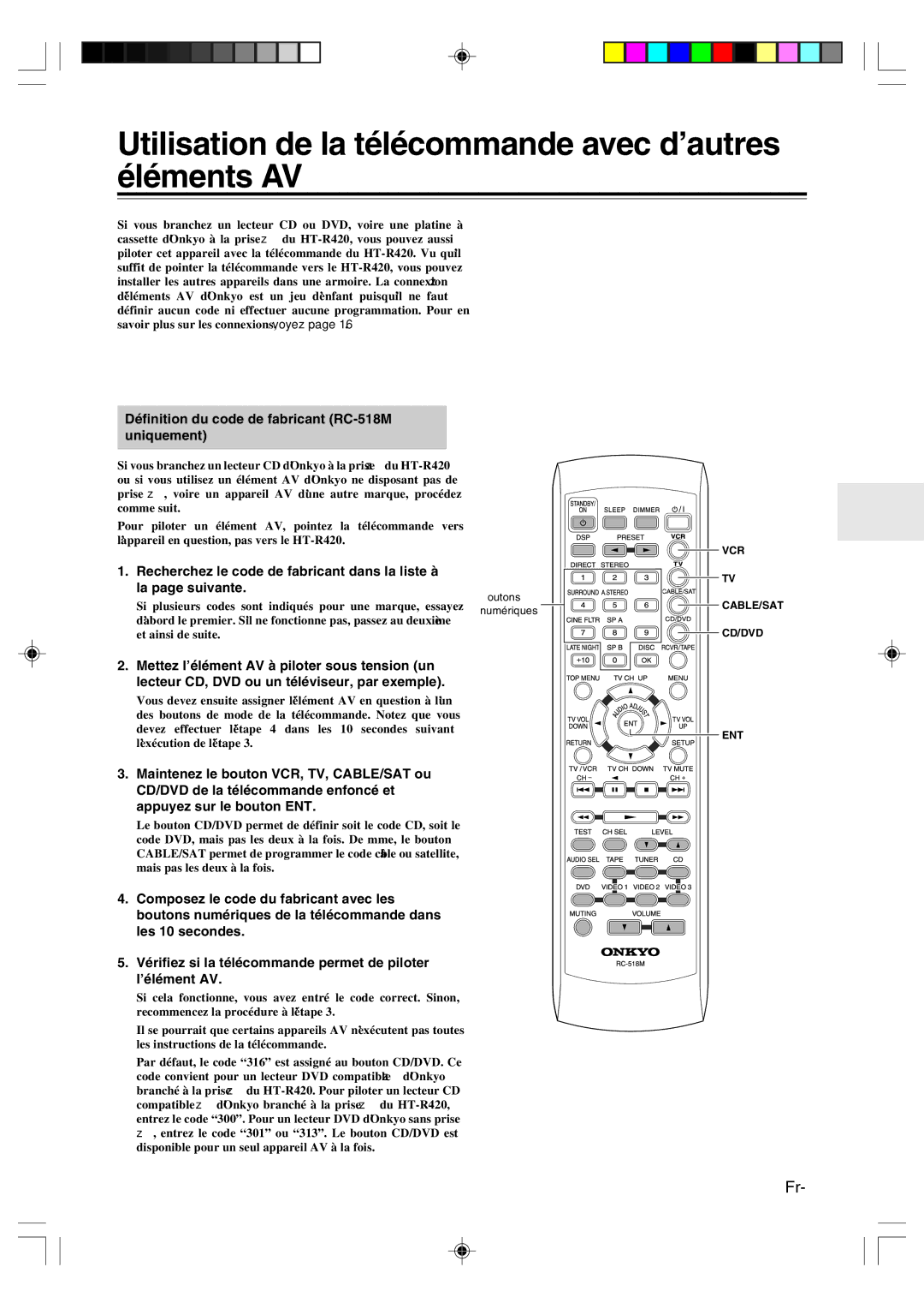 Onkyo HT-R420 Utilisation de la télécommande avec d’autres éléments AV, Définition du code de fabricant RC-518M uniquement 