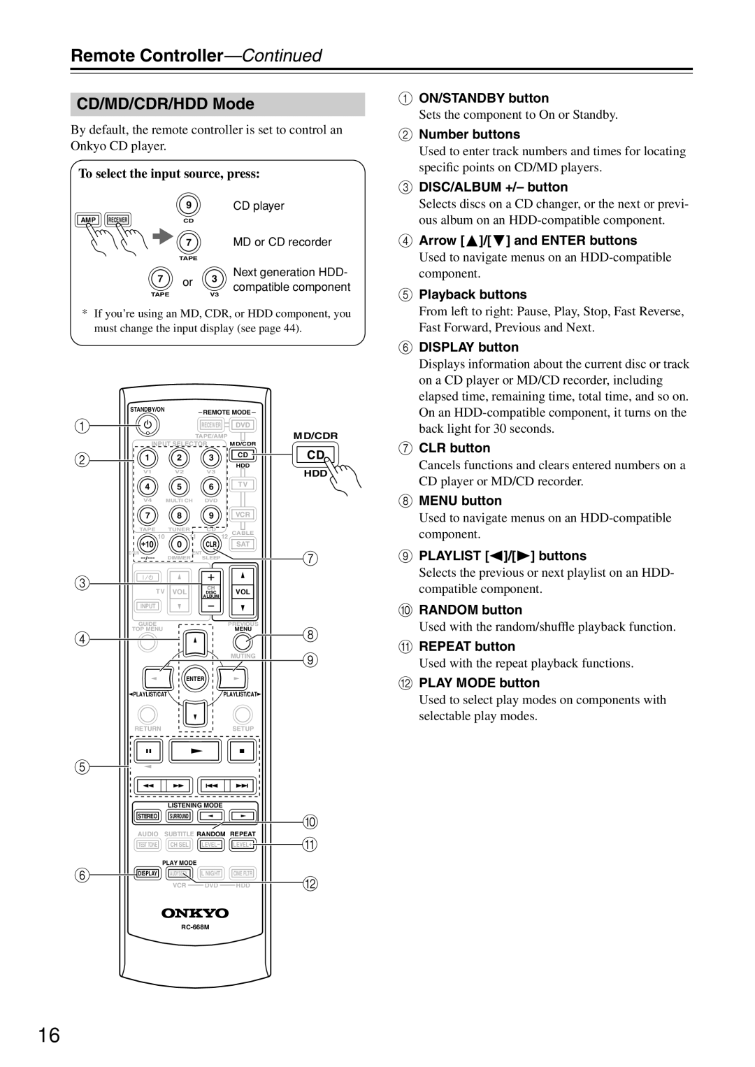 Onkyo HT-R640 CD/MD/CDR/HDD Mode, To select the input source, press, DISC/ALBUM +/- button, Arrow Enter buttons 