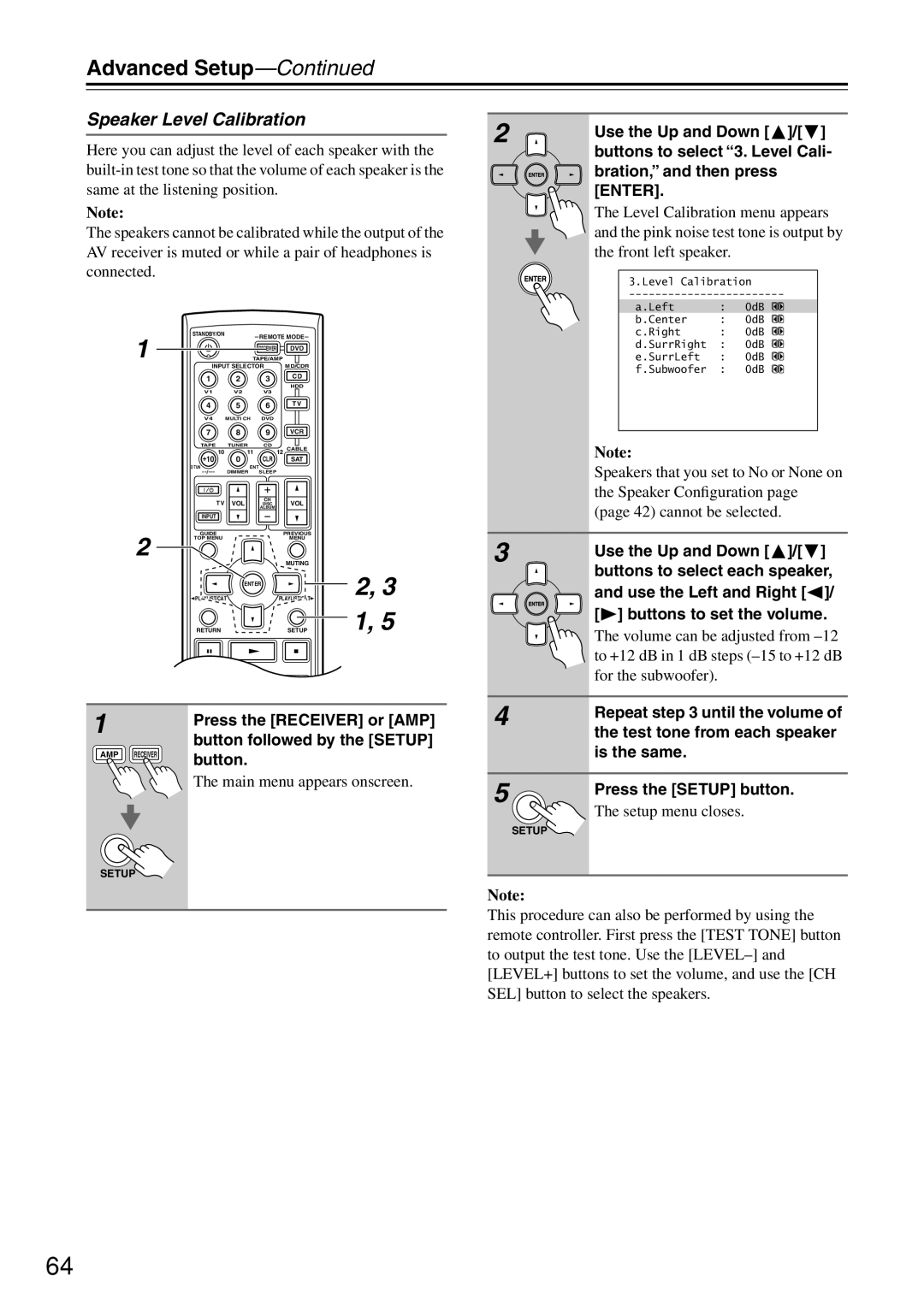 Onkyo HT-R640 Advanced Setup, Speaker Level Calibration, Repeat until the volume, Test tone from each speaker, Is the same 