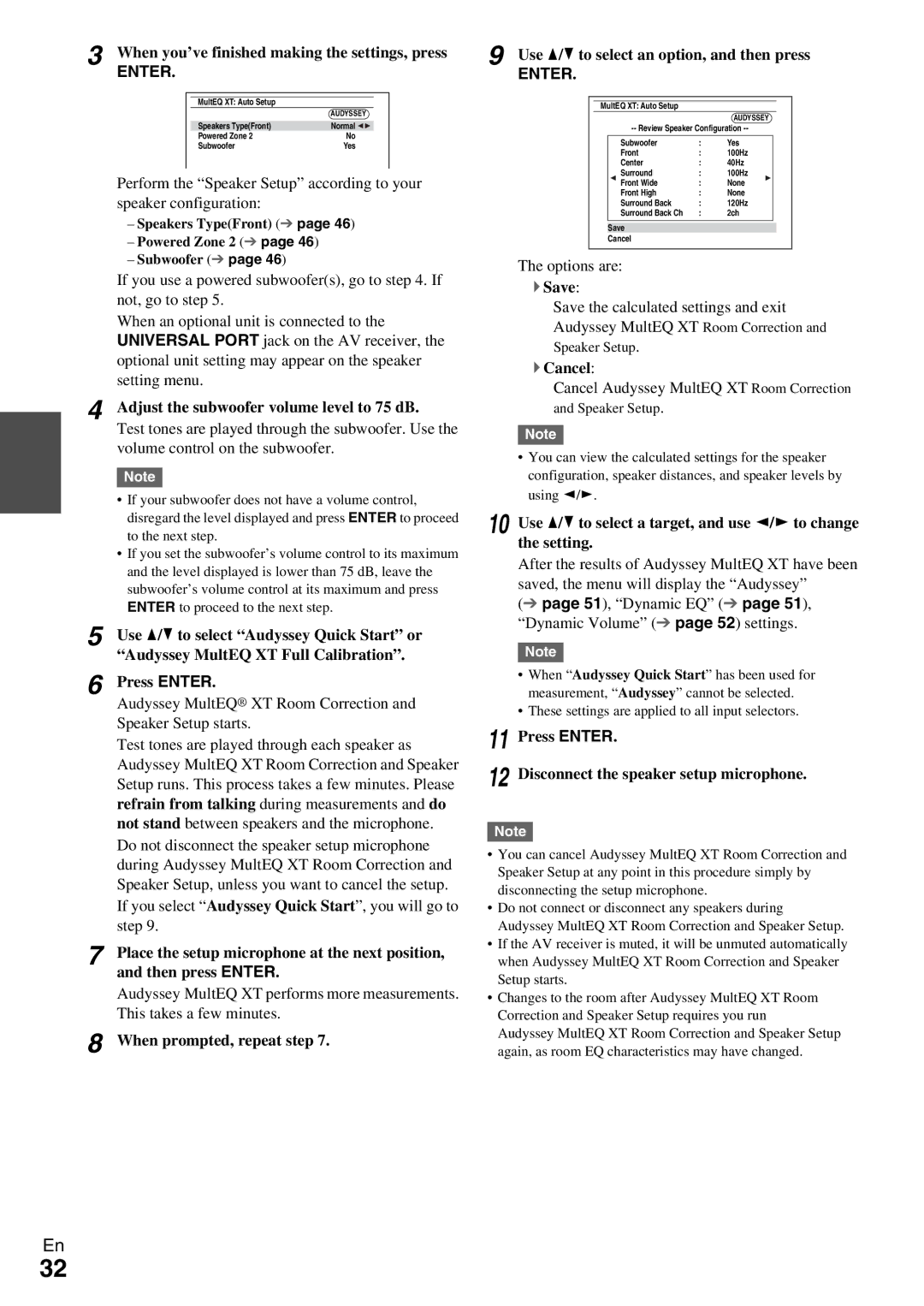 Onkyo HT-RC370 When you’ve finished making the settings, press, Adjust the subwoofer volume level to 75 dB, ` Save 