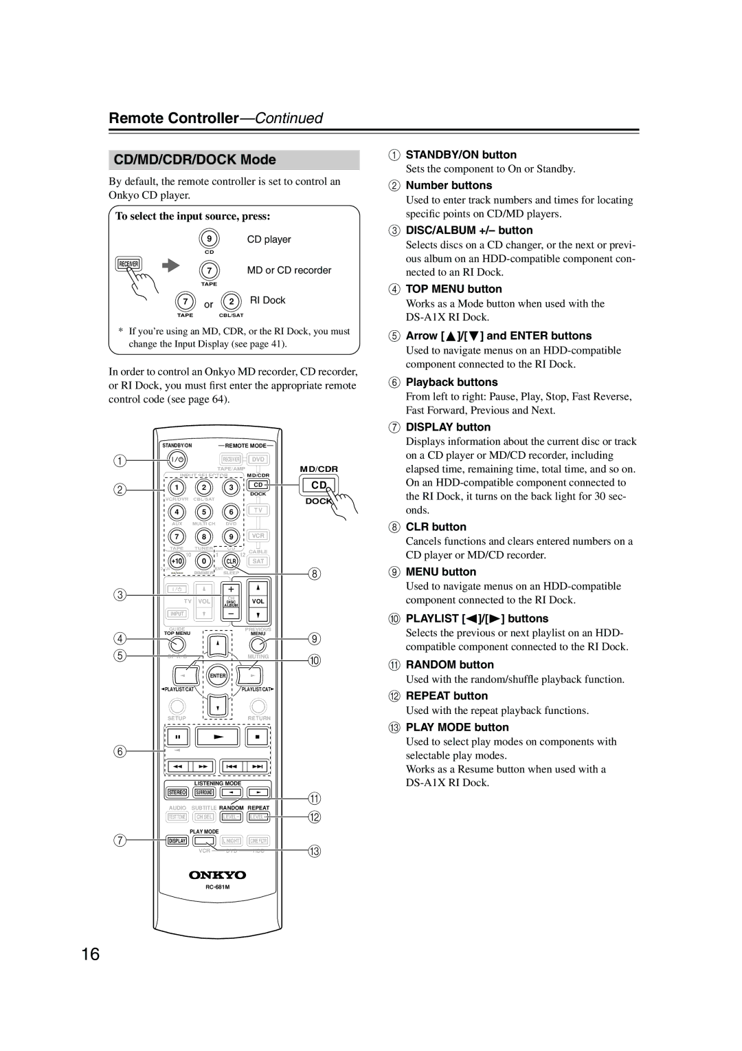 Onkyo HT-SP904 CD/MD/CDR/DOCK Mode, To select the input source, press, DISC/ALBUM +/- button, Arrow / and Enter buttons 