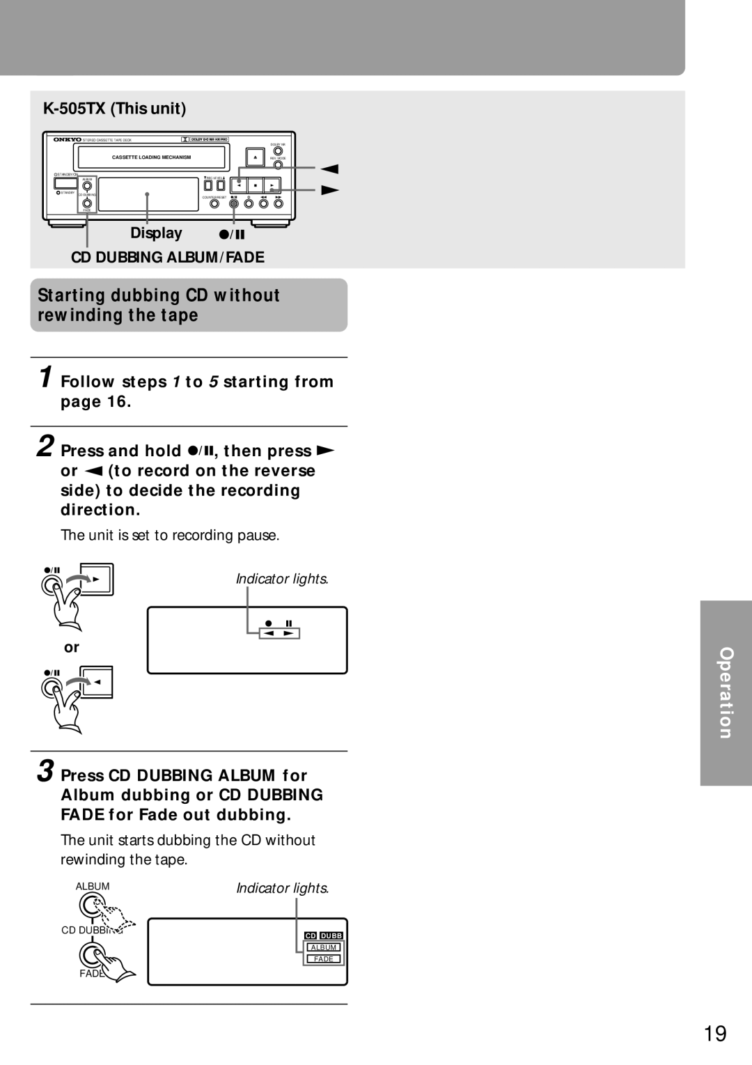 Onkyo K-505TX instruction manual Starting dubbing CD without rewinding the tape, Dubbing ALBUM/FADE 