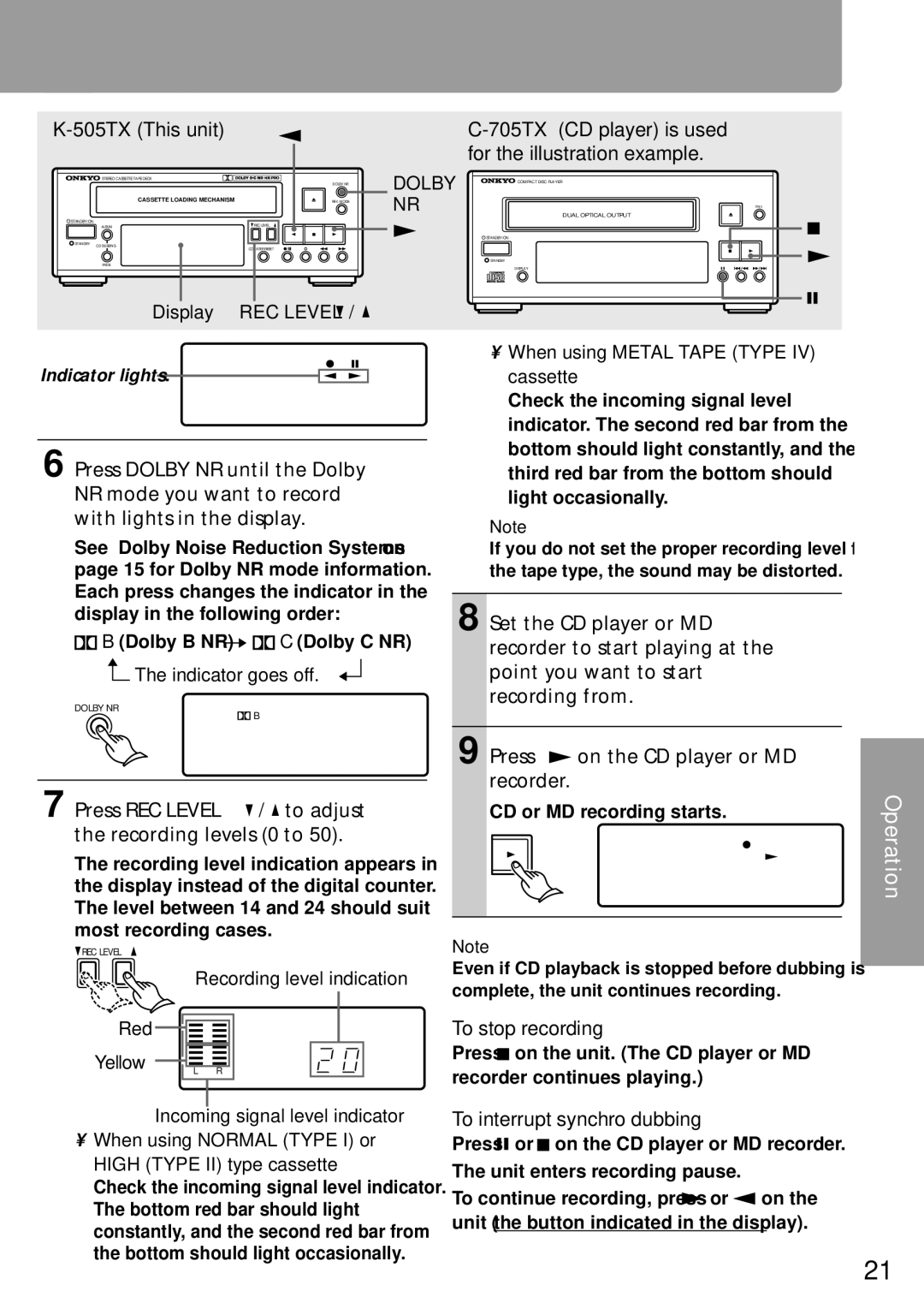 Onkyo K-505TX instruction manual To interrupt synchro dubbing, When using Normal Type I or High Type II type cassette 