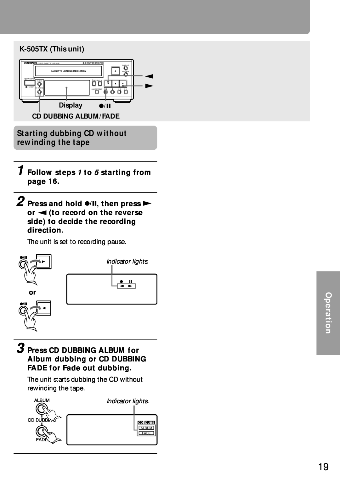 Onkyo K-505TX instruction manual Starting dubbing CD without rewinding the tape, Operation 