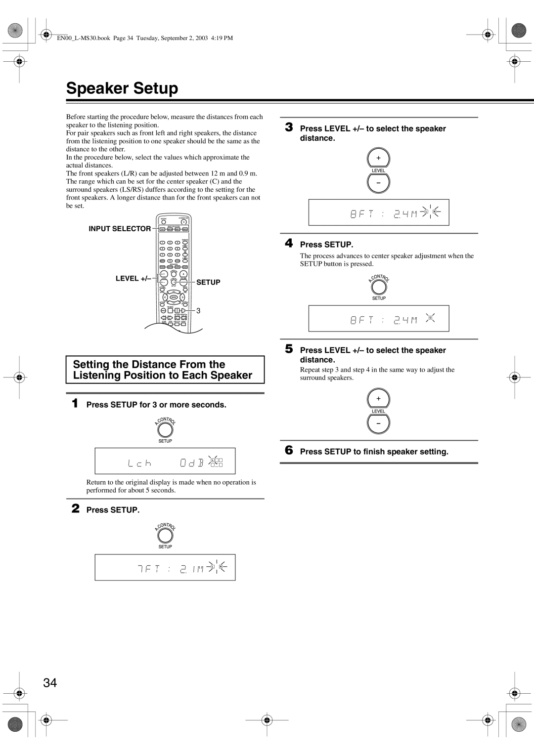 Onkyo L-MS30 Speaker Setup, Press Level +/- to select the speaker distance Press Setup, Input Selector Level +/- Setup 