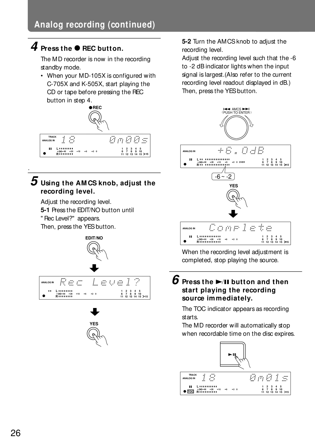 Onkyo MD-105X manual Analog recording, Press the oREC button, Using the Amcs knob, adjust the recording level 