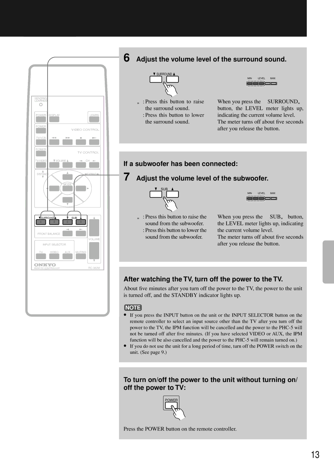 Onkyo PHC-5 Adjust the volume level of the surround sound, After watching the TV, turn off the power to the TV 