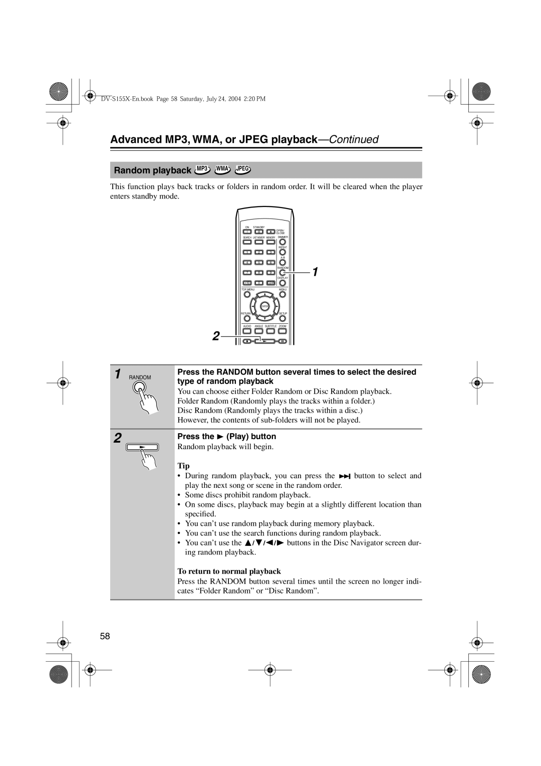 Onkyo SWA-V10X, PR-155X, ST-V10X, HTC-V10X, DV-S155X Advanced MP3, WMA, or Jpeg playback, Random playback MP3 WMA Jpeg 