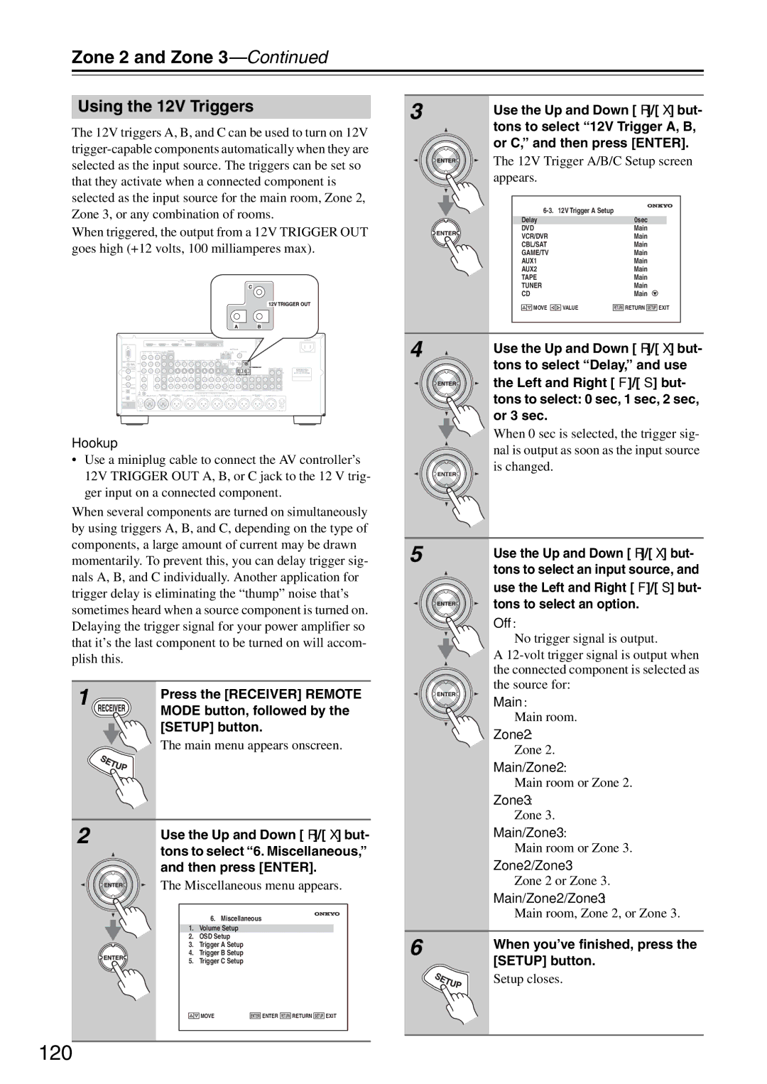 Onkyo PR-SC886 120, Using the 12V Triggers, Tons to select 6. Miscellaneous, When you’ve finished, press the Setup button 