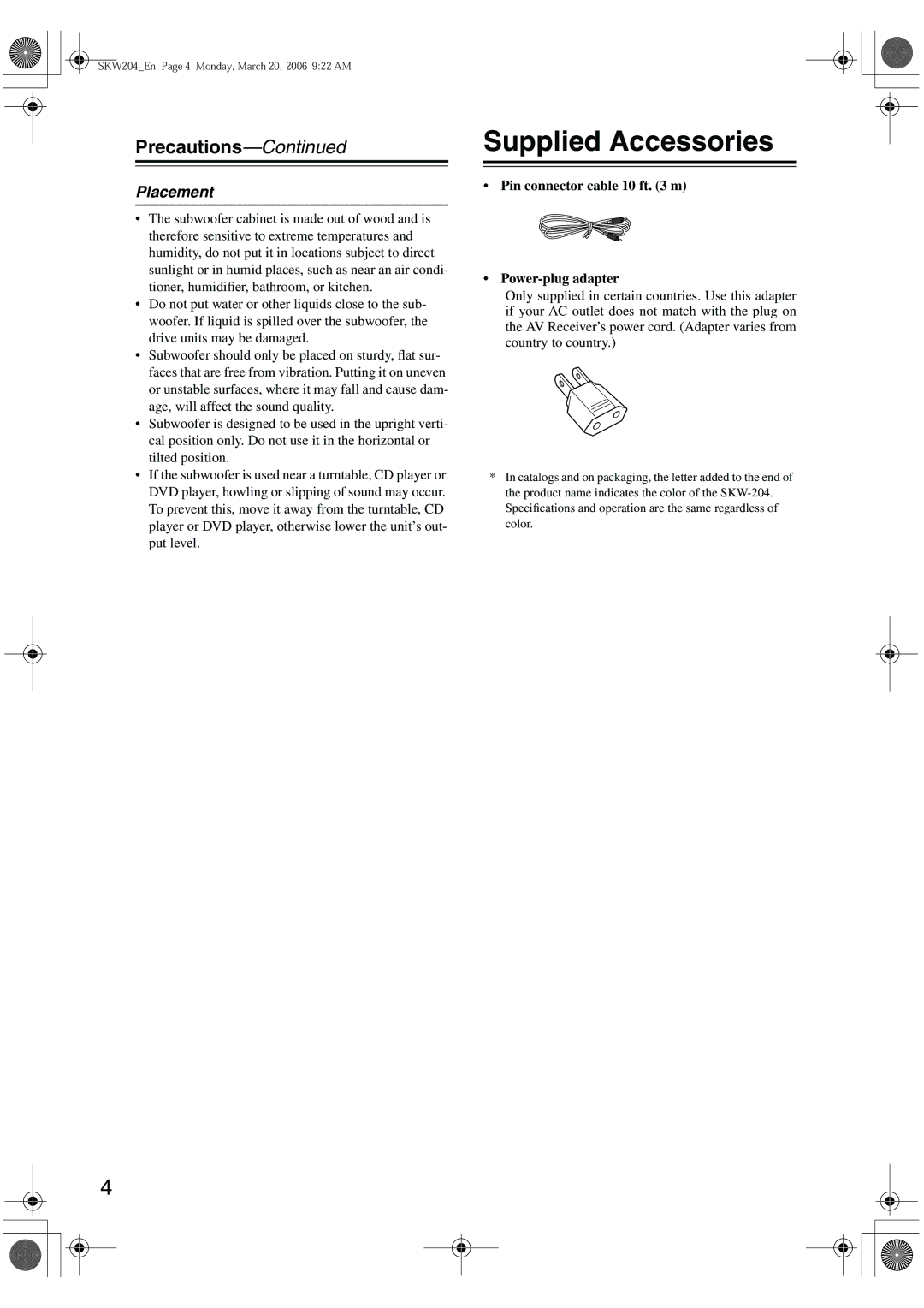 Onkyo SKW-204 instruction manual Supplied Accessories, Precautions, Pin connector cable 10 ft m Power-plug adapter 